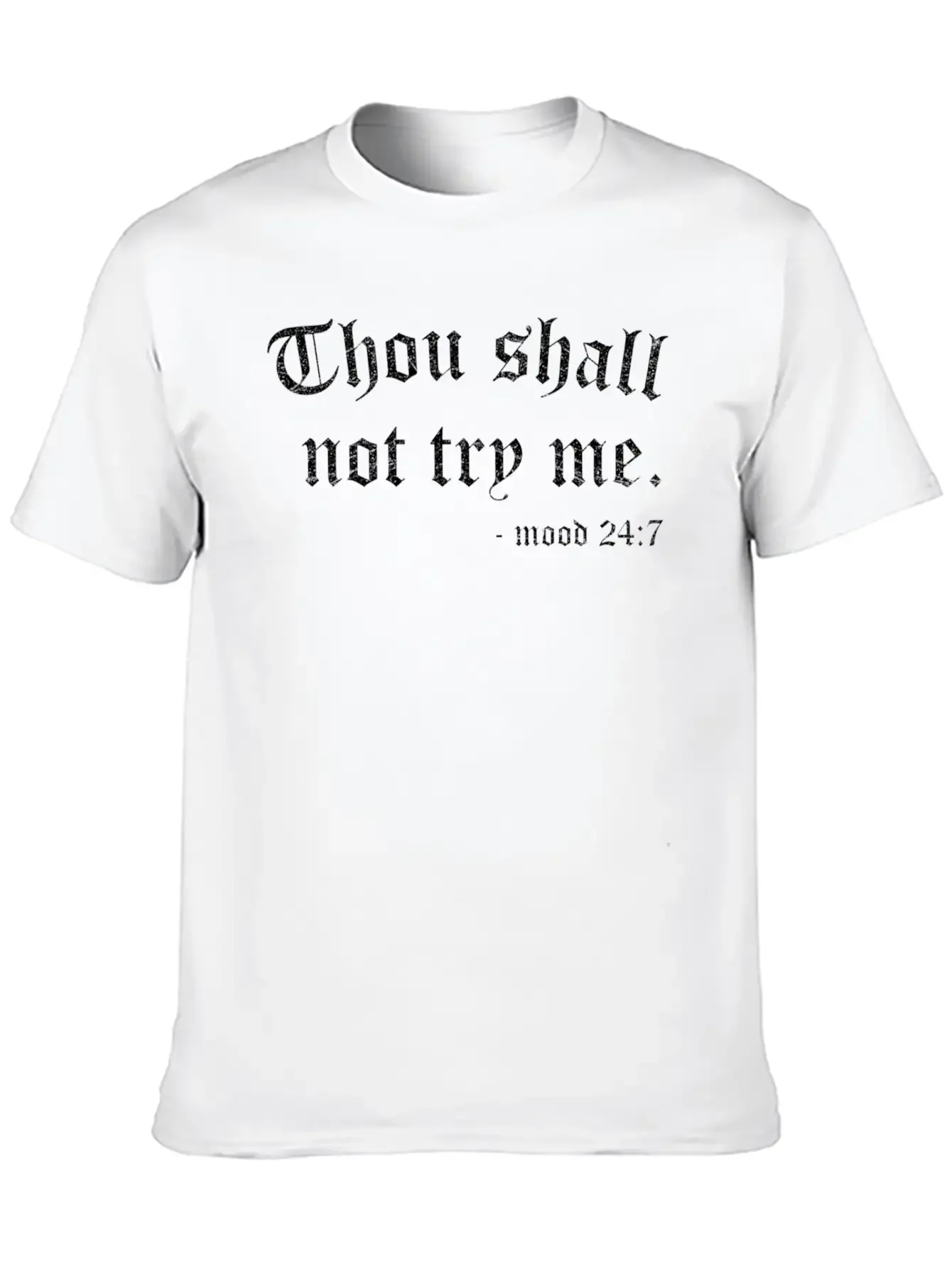 Thou Shalt Not Try Me For And Essential Cotton Tee For Daily Outfits ¨C Unisex Style