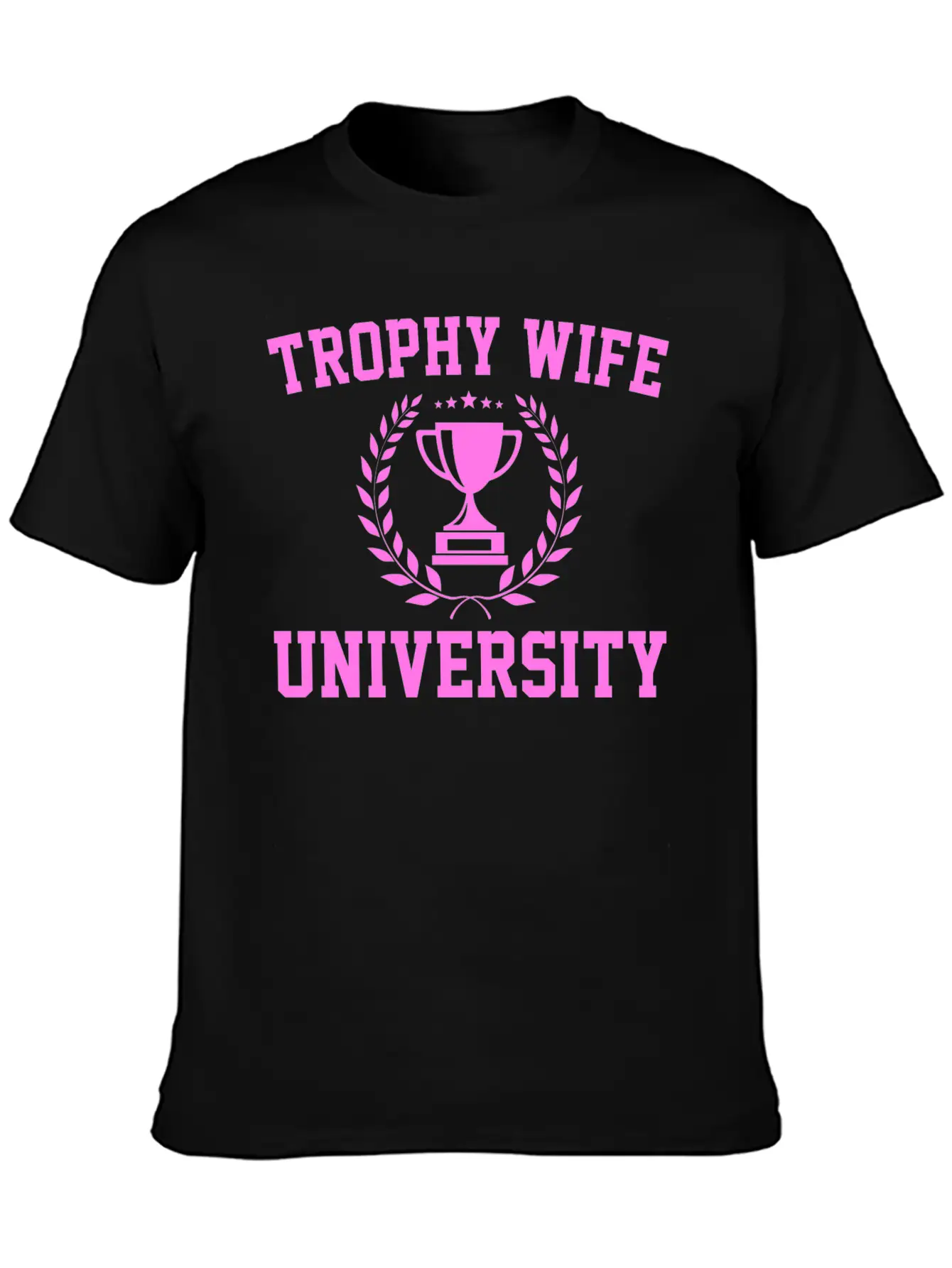 Trophy Wife University Soft Cotton Short Sleeve Tee ¨C Unisex Wardrobe Staple
