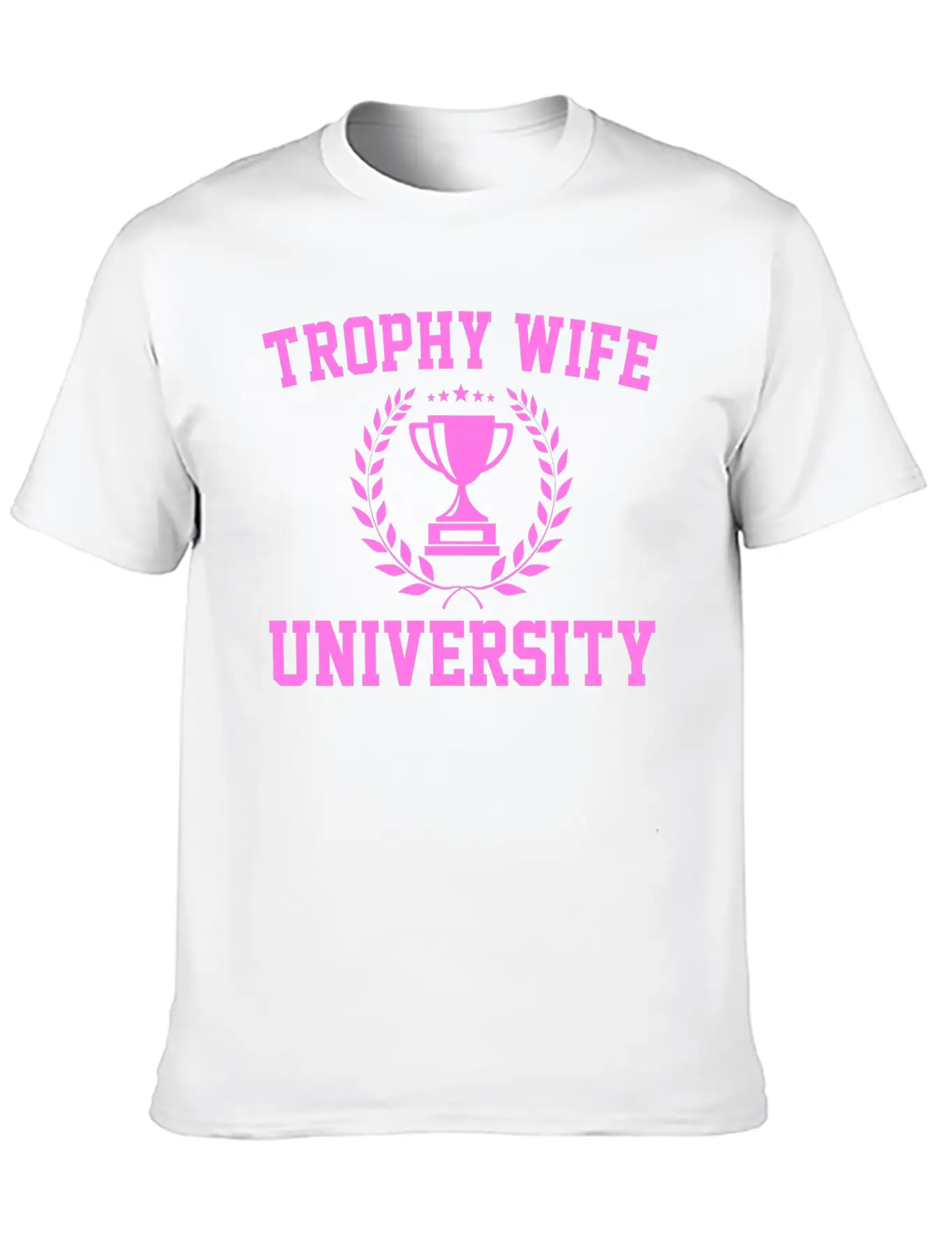 Trophy Wife University Soft Cotton Short Sleeve Tee ¨C Unisex Wardrobe Staple