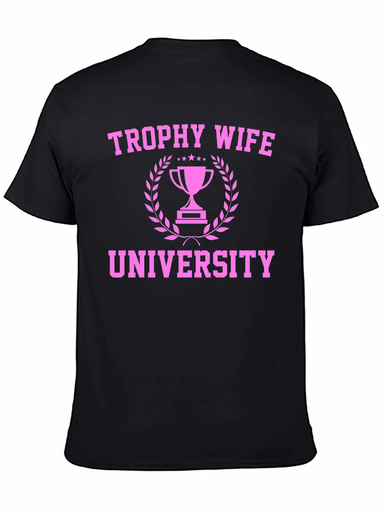 Trophy Wife University Soft Cotton Short Sleeve Tee ¨C Unisex Wardrobe Staple