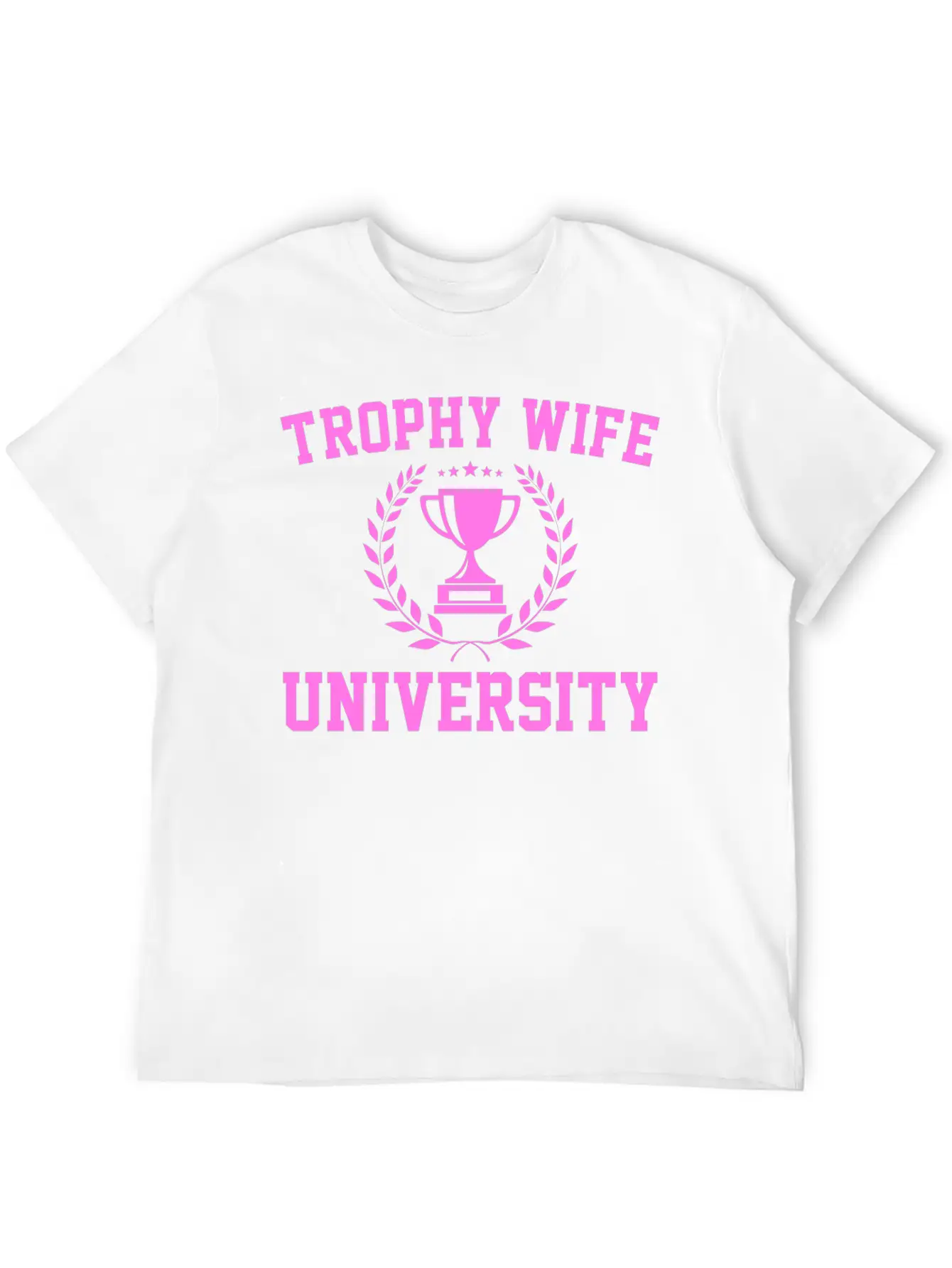 Trophy Wife University Soft Cotton Short Sleeve Tee ¨C Unisex Wardrobe Staple
