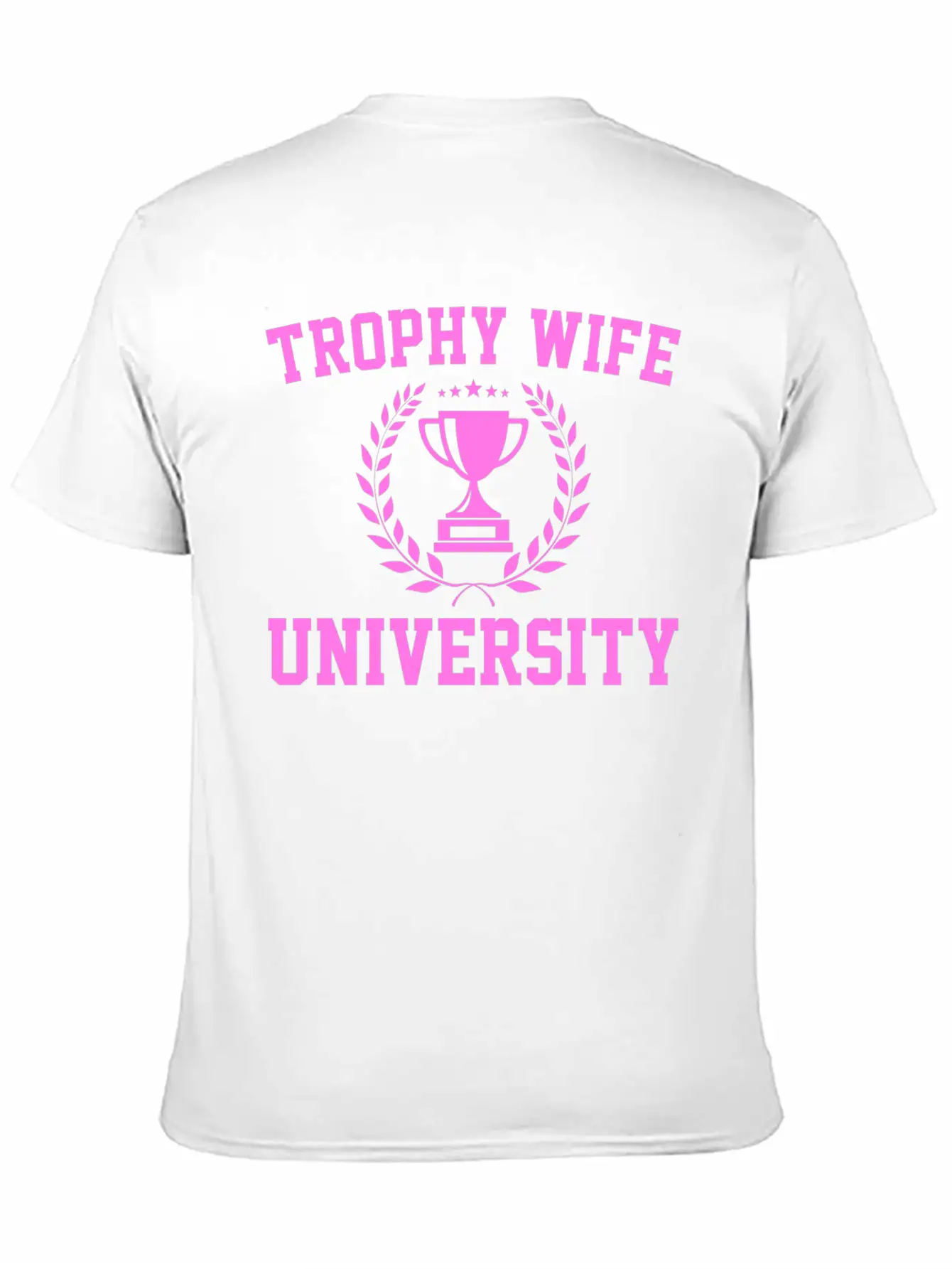 Trophy Wife University Soft Cotton Short Sleeve Tee ¨C Unisex Wardrobe Staple