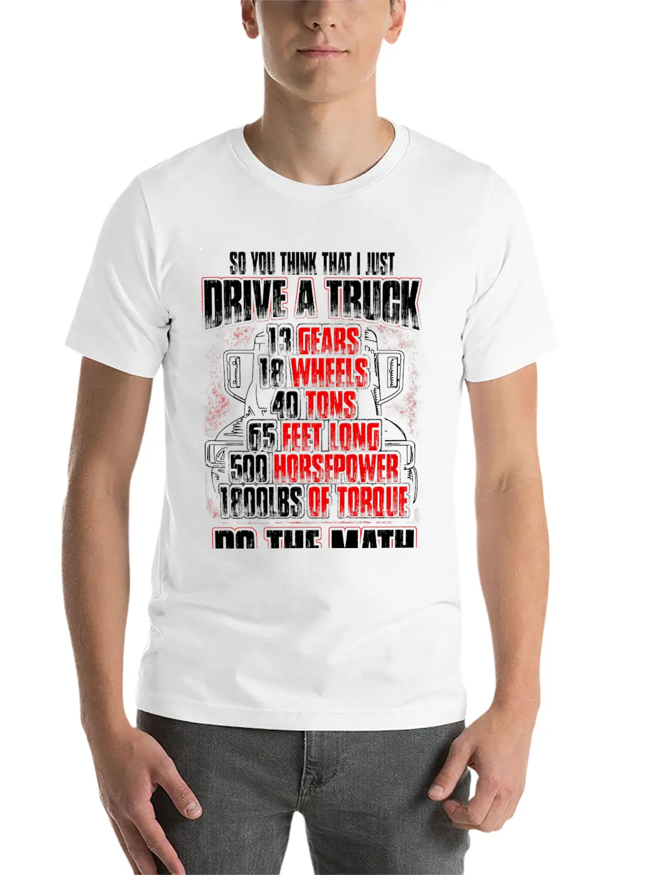 Truck Driver - So You Think That I Just Drive Soft Cotton Short Sleeve Tee ¨C Unisex Wardrobe Staple