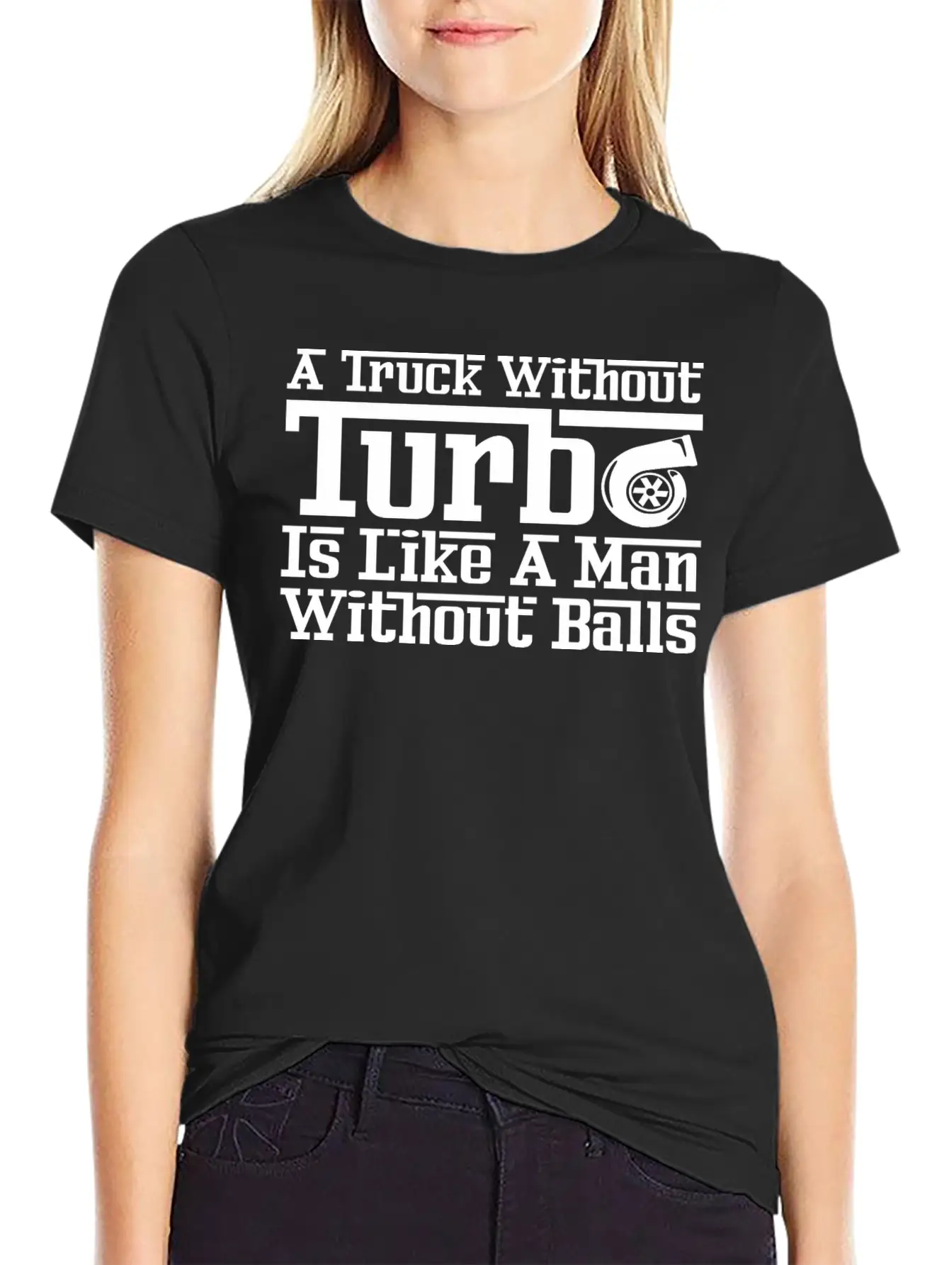 Truck Without Turbo Like Man Without Turbocharger Soft Cotton Short Sleeve Tee ¨C Unisex Wardrobe Staple