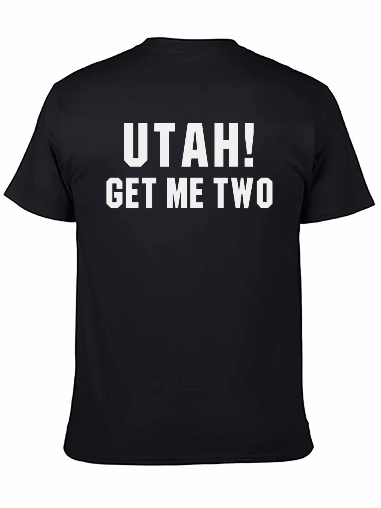 UTAH GET ME TWO POINT BREAK Quote Basic Graphic T-Shirt ¨C Daily Comfort In Soft Cotton