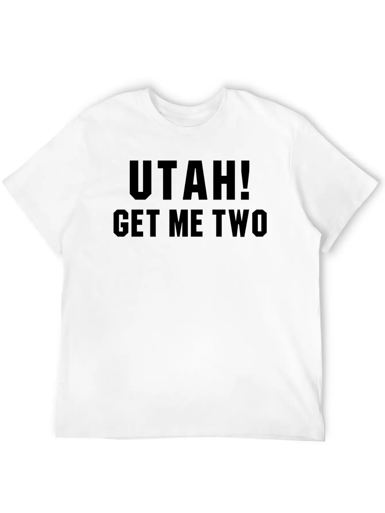 UTAH GET ME TWO POINT BREAK Quote Basic Graphic T-Shirt ¨C Daily Comfort In Soft Cotton