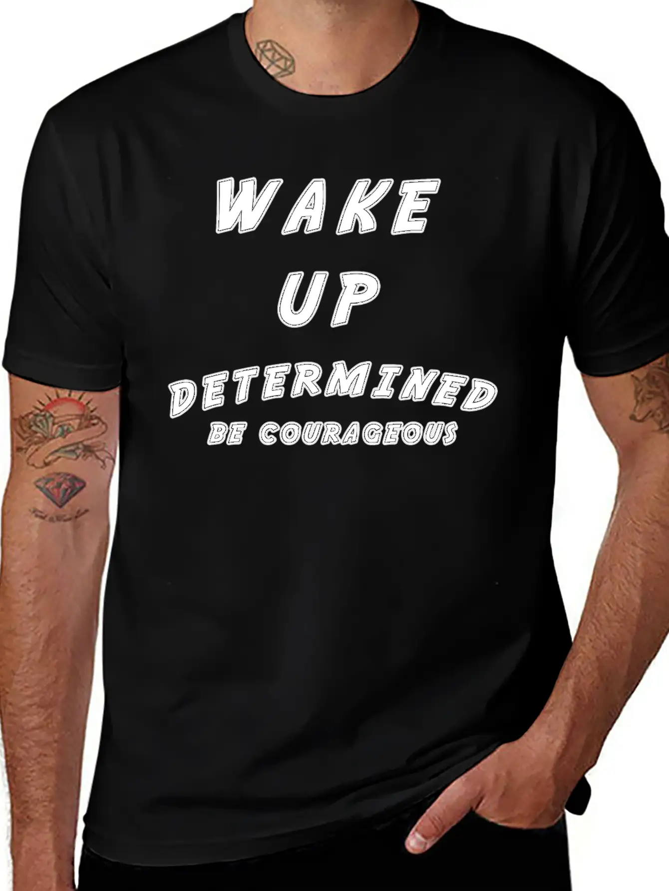 Wake Up Determined Be Courageous Motivational Unisex Casual T-Shirt ¨C Clean Design For Daily Comfort