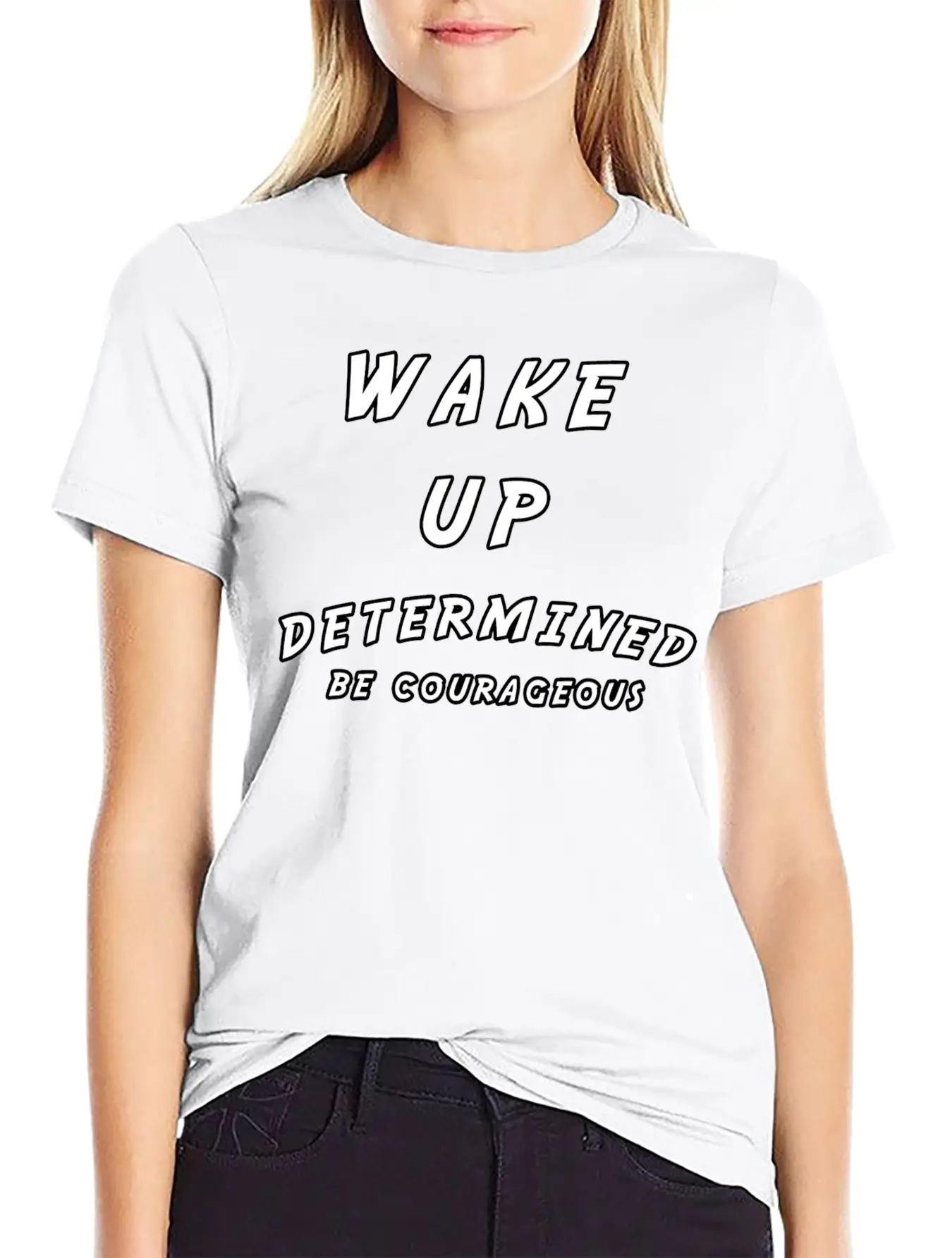 Wake Up Determined Be Courageous Motivational Unisex Casual T-Shirt ¨C Clean Design For Daily Comfort