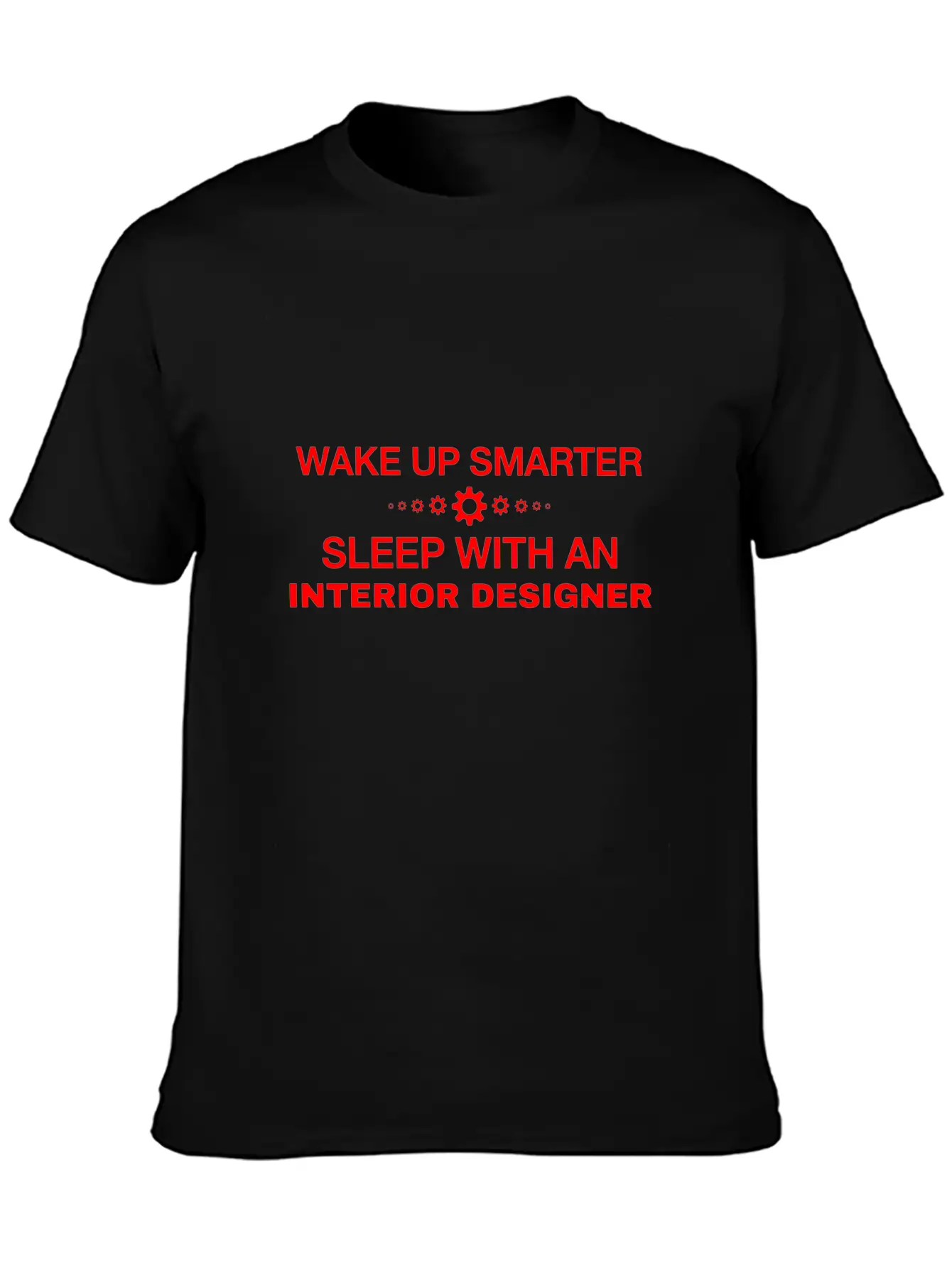 WAKE UP SMARTER SLEEP WITH AN INTERIOR DESIGNER Essential Cotton Tee For Daily Outfits ¨C Unisex Style