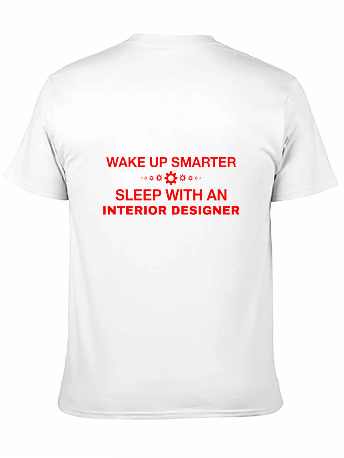 WAKE UP SMARTER SLEEP WITH AN INTERIOR DESIGNER Essential Cotton Tee For Daily Outfits ¨C Unisex Style