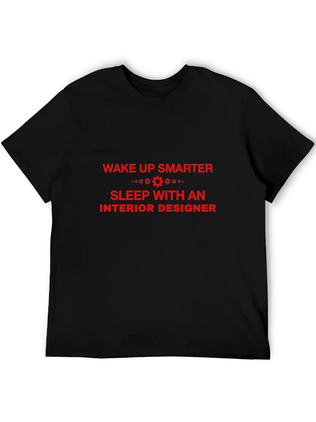 WAKE UP SMARTER SLEEP WITH AN INTERIOR DESIGNER Essential Cotton Tee For Daily Outfits ¨C Unisex Style