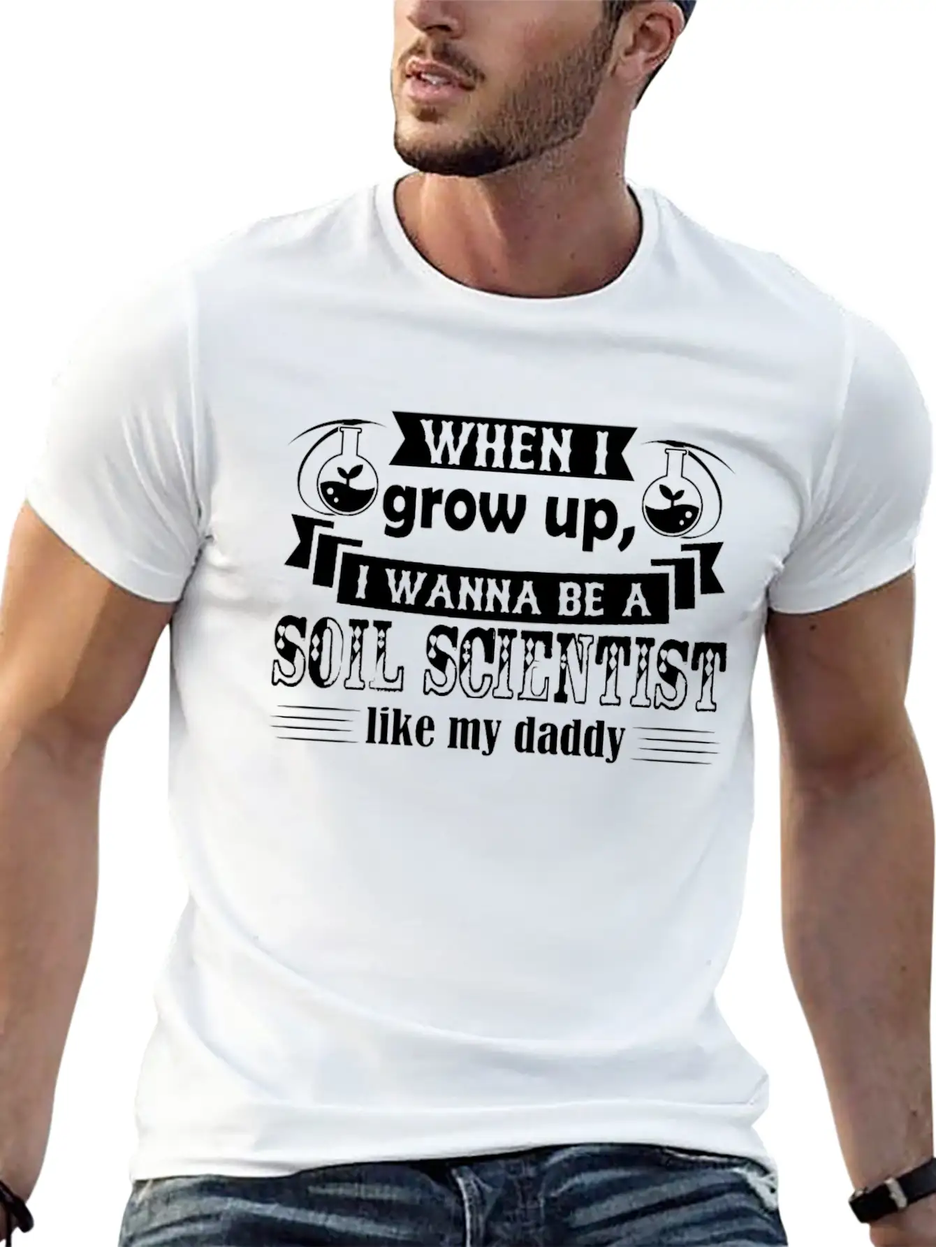 Want To Be Soil Scientist Like Daddy Shirt Basic Graphic T-Shirt ¨C Daily Comfort In Soft Cotton