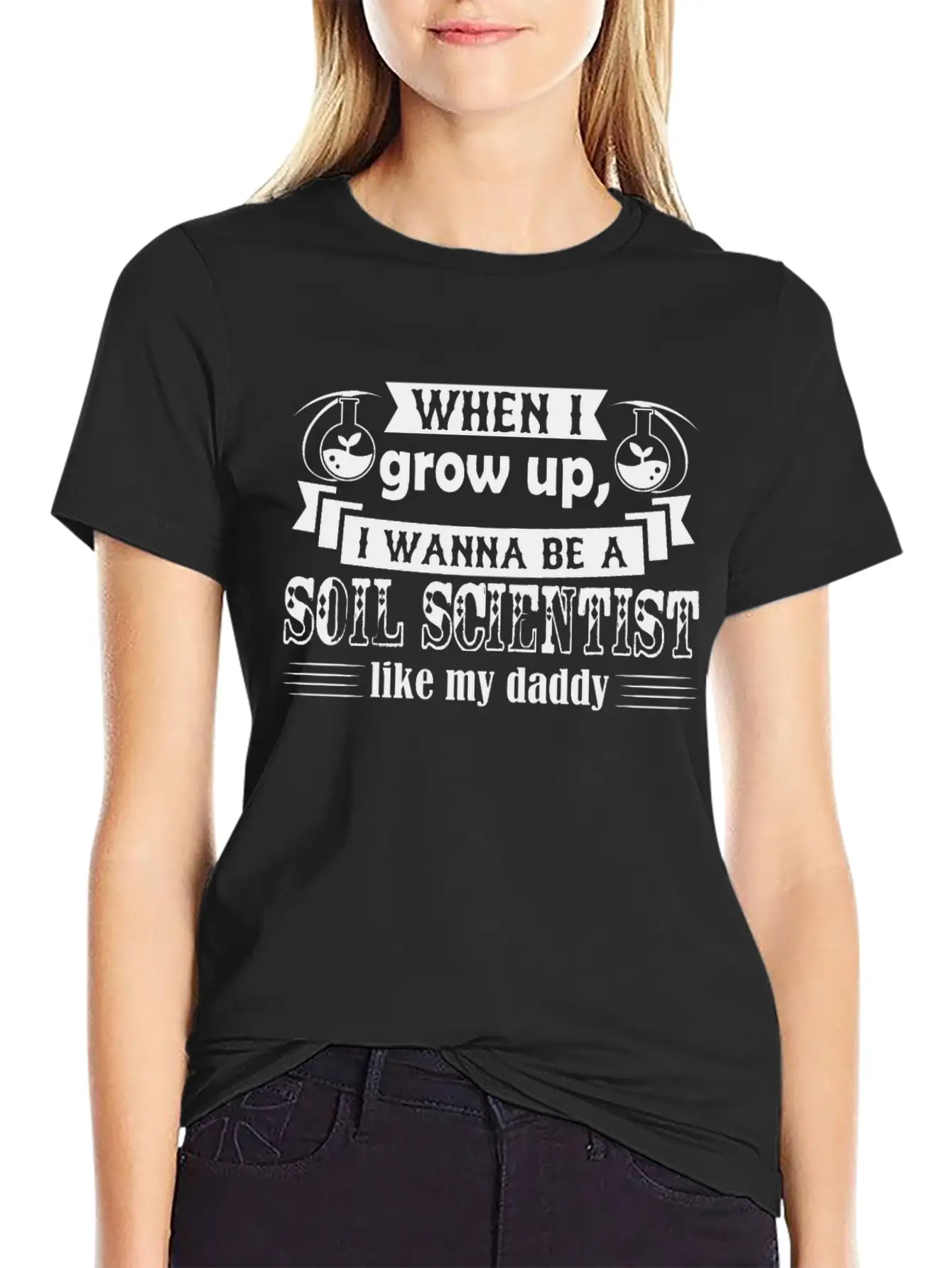 Want To Be Soil Scientist Like Daddy Shirt Basic Graphic T-Shirt ¨C Daily Comfort In Soft Cotton