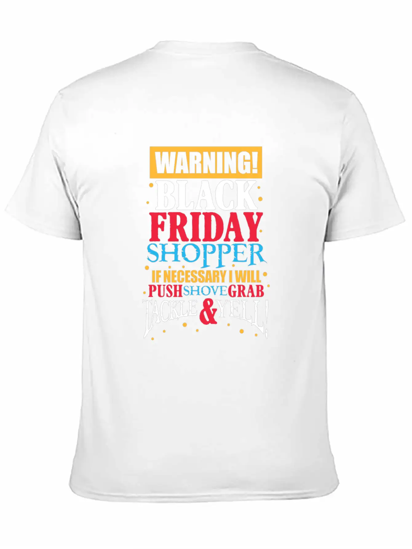 Warning Black Friday Shopper Essential Cotton Tee For Daily Outfits ¨C Unisex Style