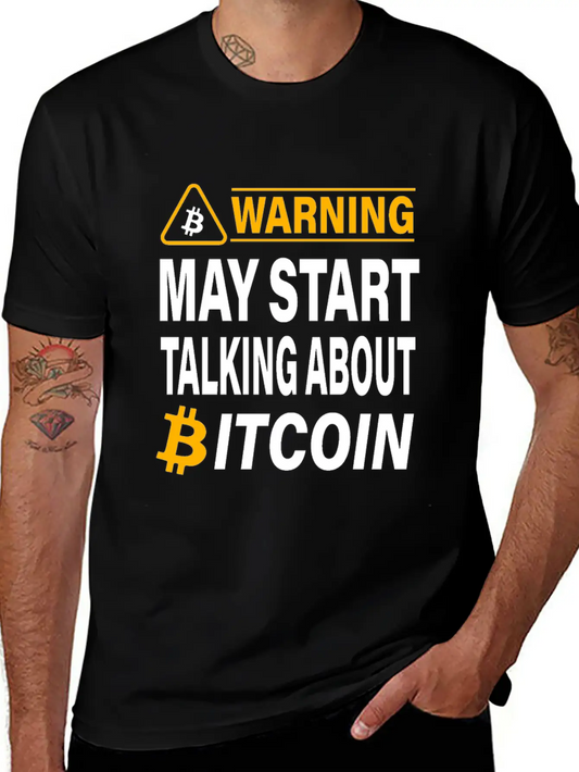 Warning May Start Talking About Bitcoin BTC Unisex Casual T-Shirt ¨C Clean Design For Daily Comfort