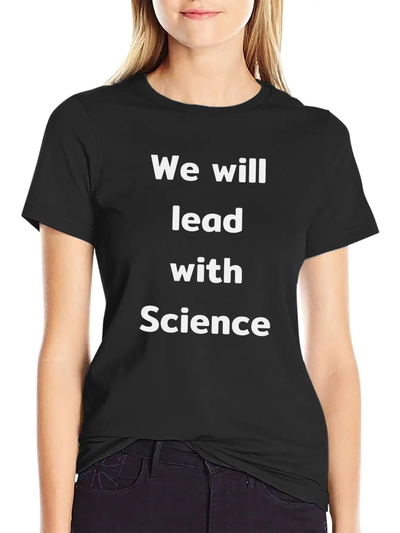 We Will Lead With Science Essential Cotton Tee For Daily Outfits ¨C Unisex Style