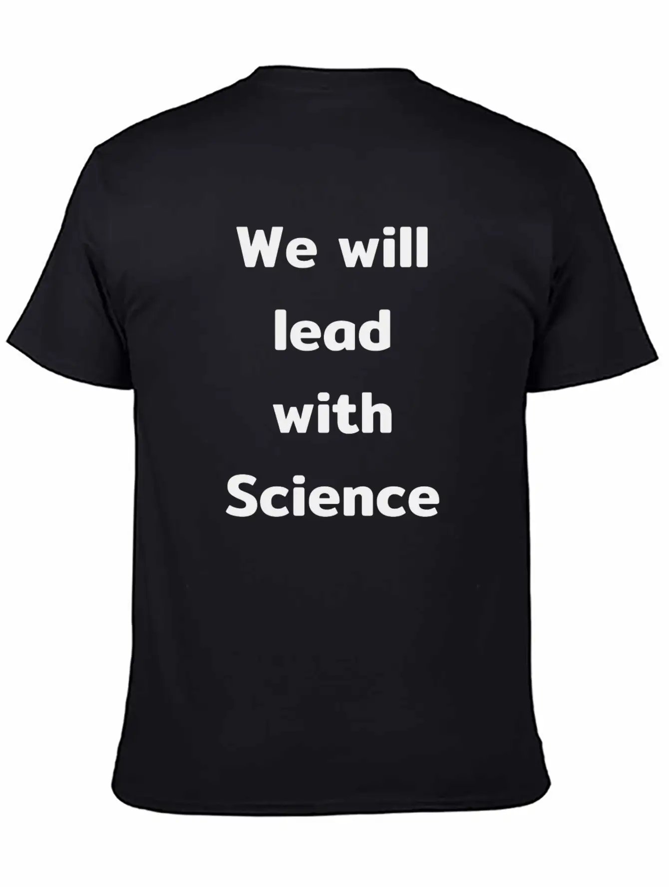 We Will Lead With Science Essential Cotton Tee For Daily Outfits ¨C Unisex Style