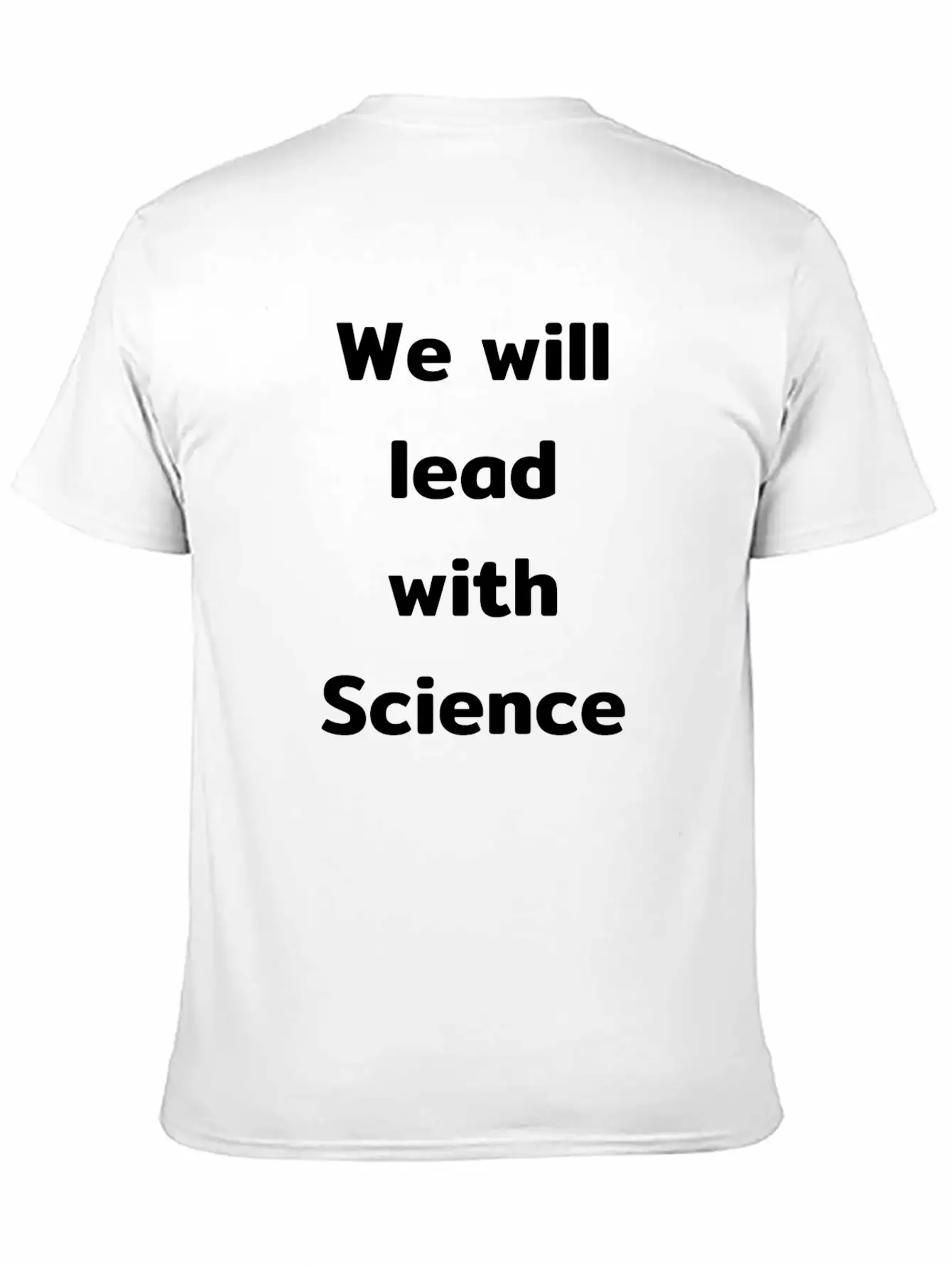 We Will Lead With Science Essential Cotton Tee For Daily Outfits ¨C Unisex Style