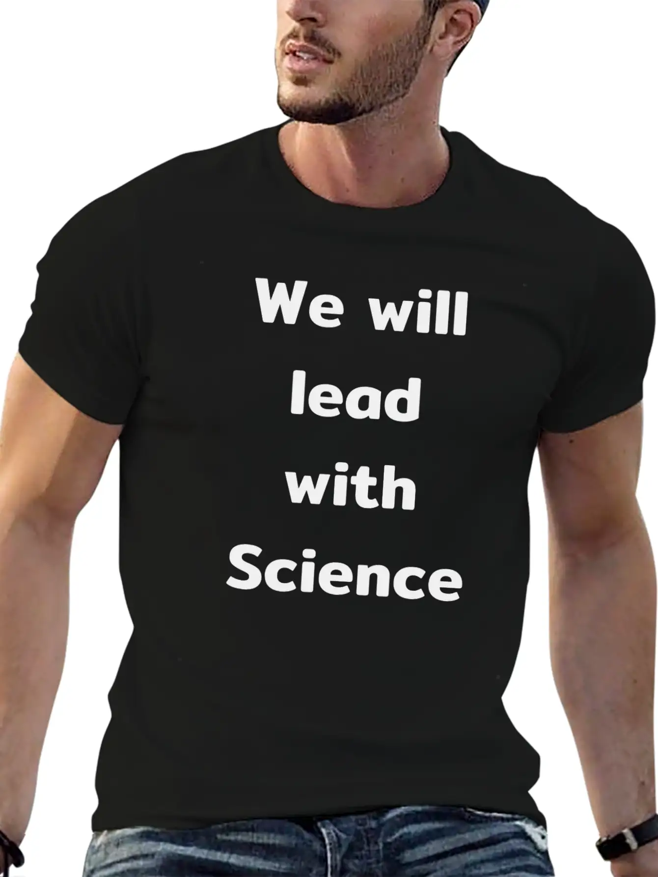 We Will Lead With Science Essential Cotton Tee For Daily Outfits ¨C Unisex Style