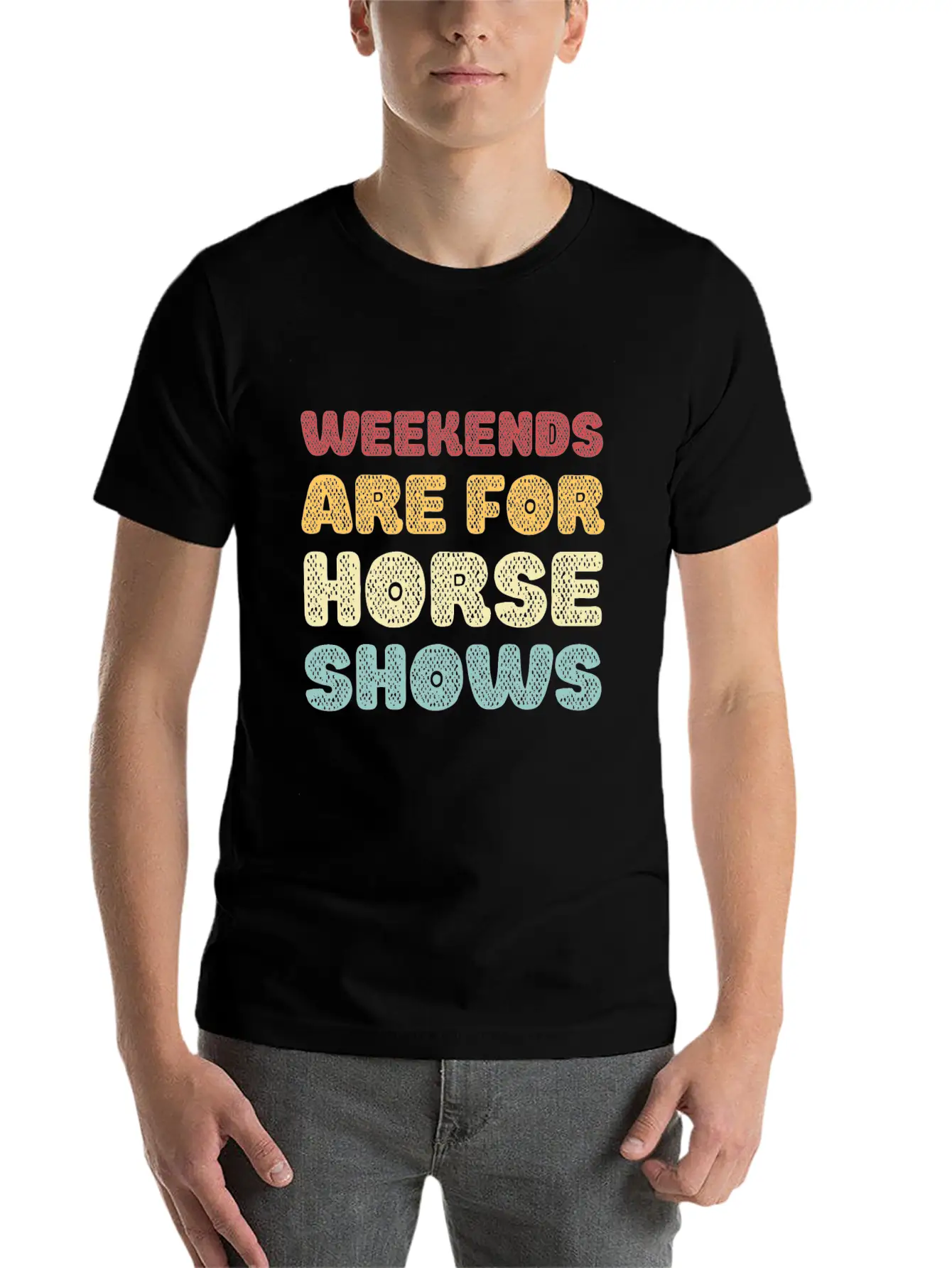 Weekends Are For Horse Shows Basic Graphic T-Shirt ¨C Daily Comfort In Soft Cotton