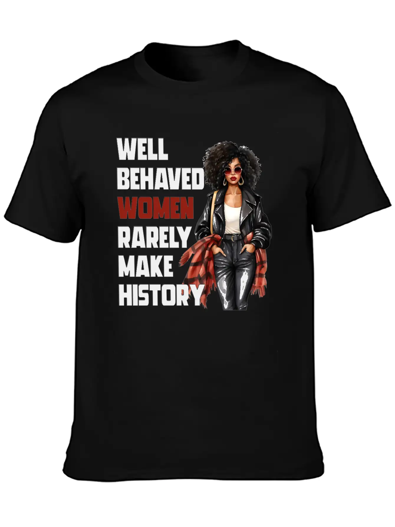Well Behaved Women Rarely Make History Essential Cotton Tee For Daily Outfits ¨C Unisex Style