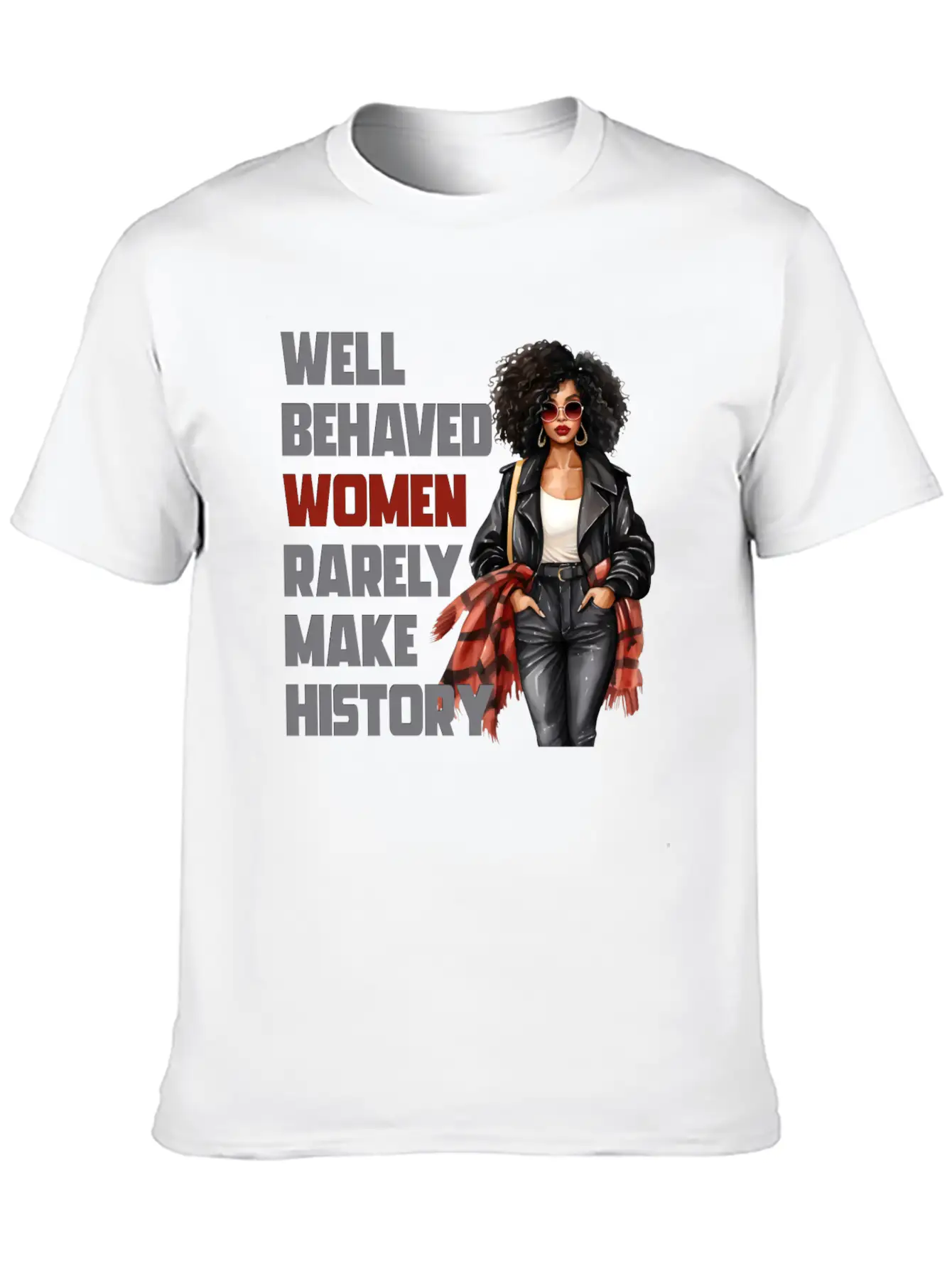 Well Behaved Women Rarely Make History Essential Cotton Tee For Daily Outfits ¨C Unisex Style