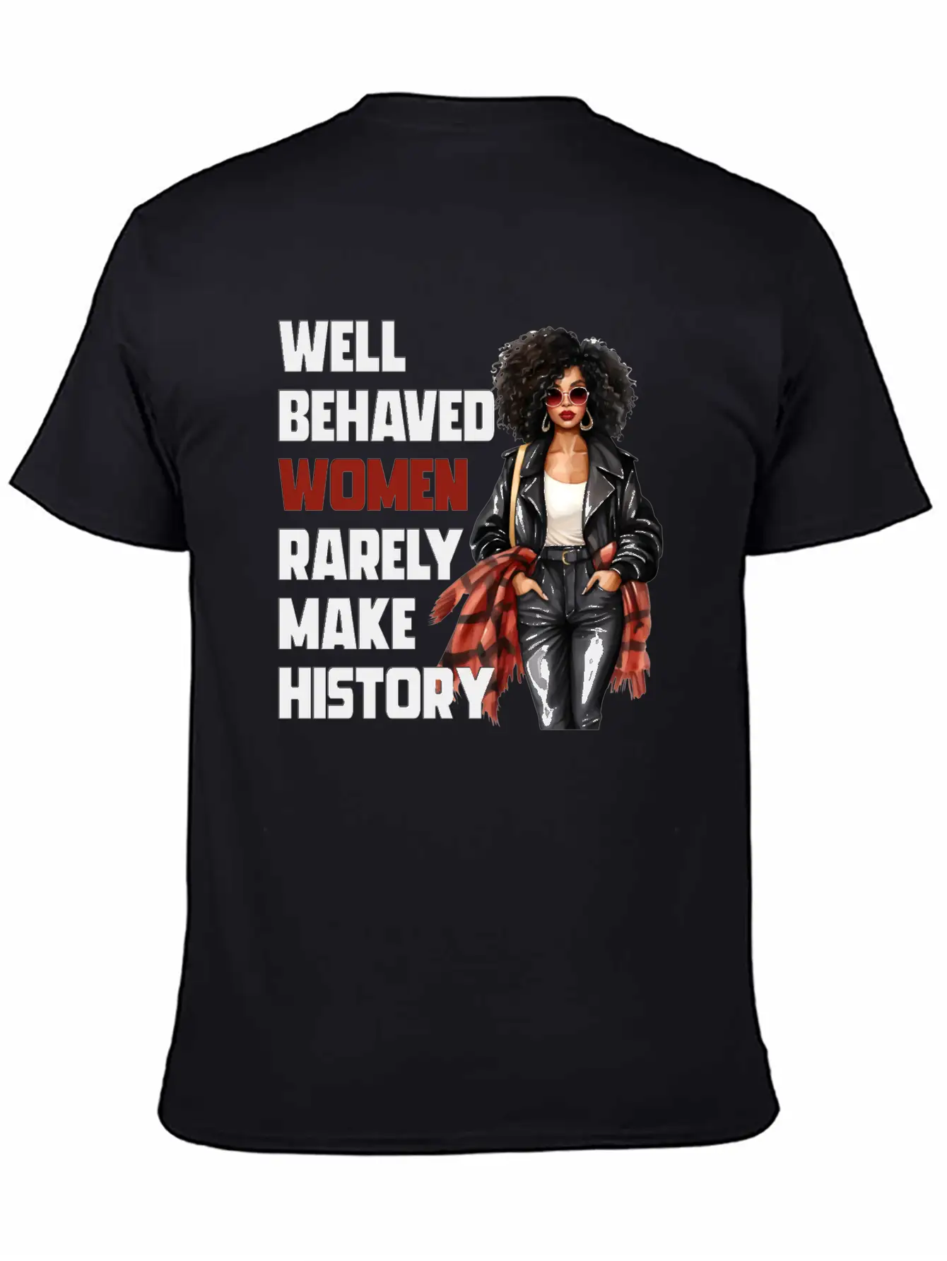 Well Behaved Women Rarely Make History Essential Cotton Tee For Daily Outfits ¨C Unisex Style