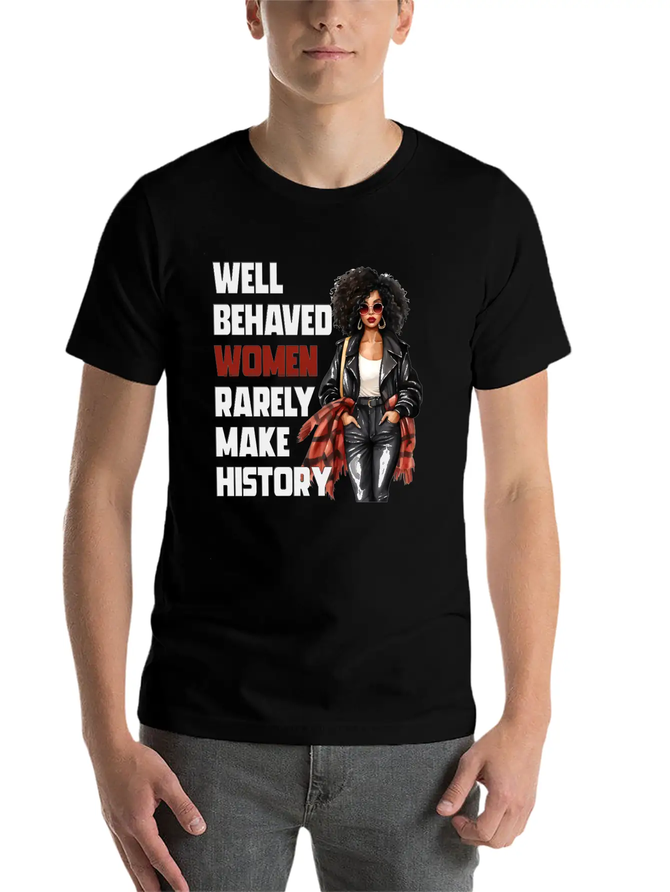 Well Behaved Women Rarely Make History Essential Cotton Tee For Daily Outfits ¨C Unisex Style