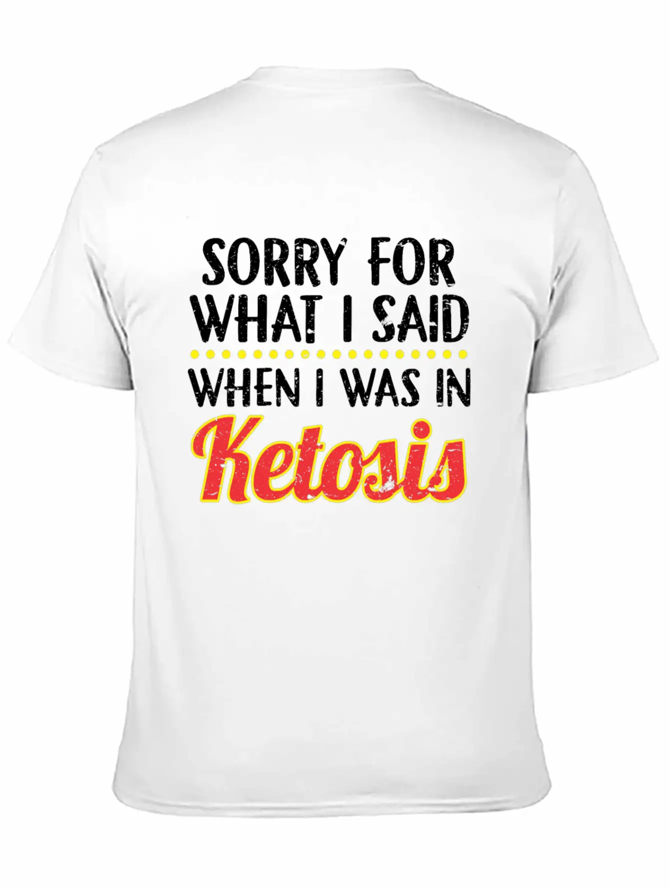 When I Was In Ketosis Diet Keto Basic Graphic T-Shirt ¨C Daily Comfort In Soft Cotton