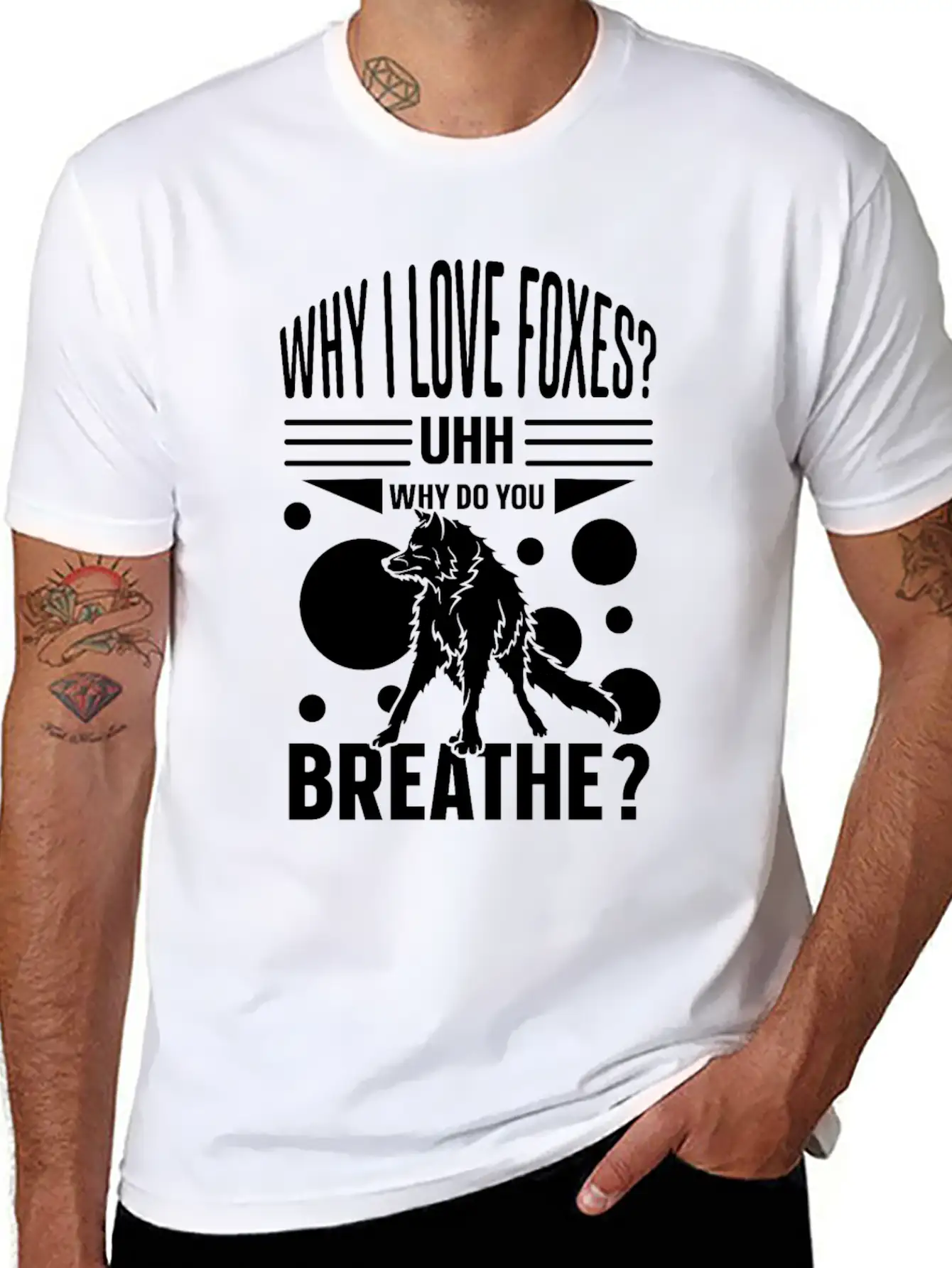 Why I Love Foxes? Uhh Why Do You Breathe Unisex Casual T-Shirt ¨C Clean Design For Daily Comfort