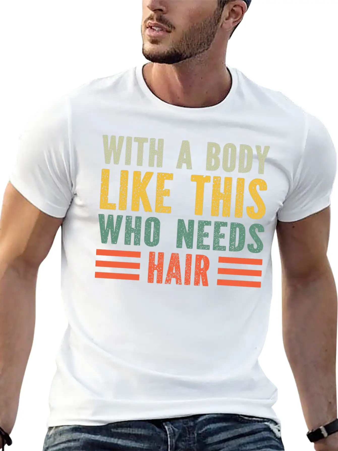With A Body Like This Who Needs Hair Essential Cotton Tee For Daily Outfits ¨C Unisex Style