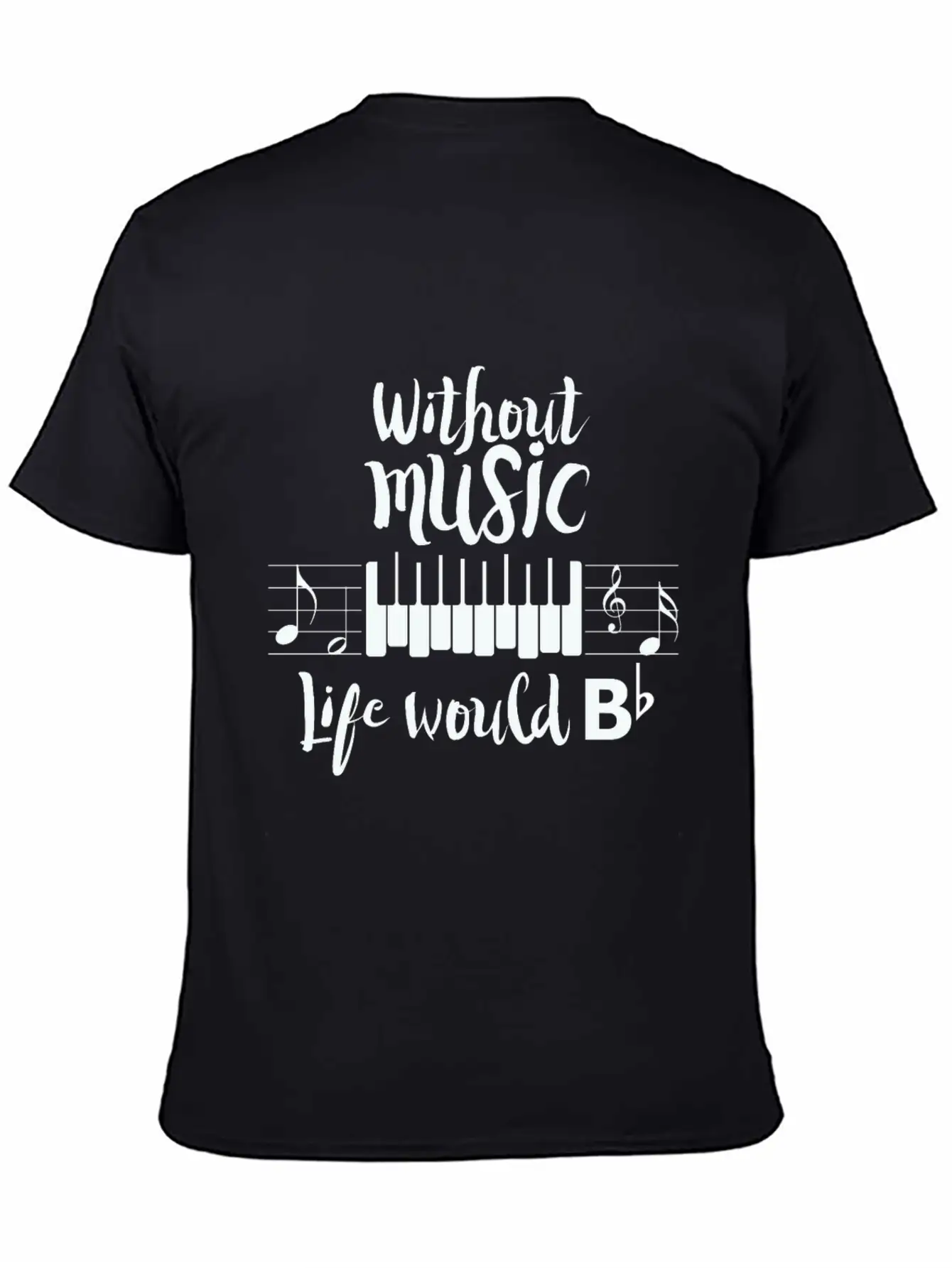 Without Music Life Would B Flat Essential Cotton Tee For Daily Outfits ¨C Unisex Style