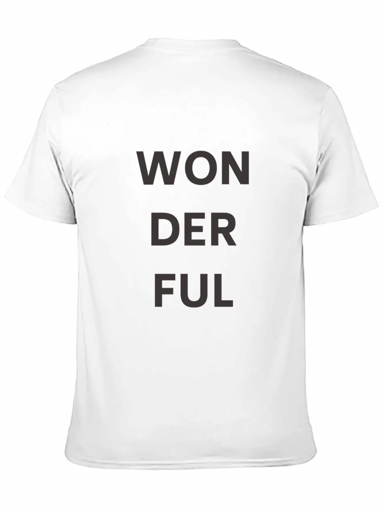 Wonderful, Superb, Fantastic Basic Graphic T-Shirt ¨C Daily Comfort In Soft Cotton