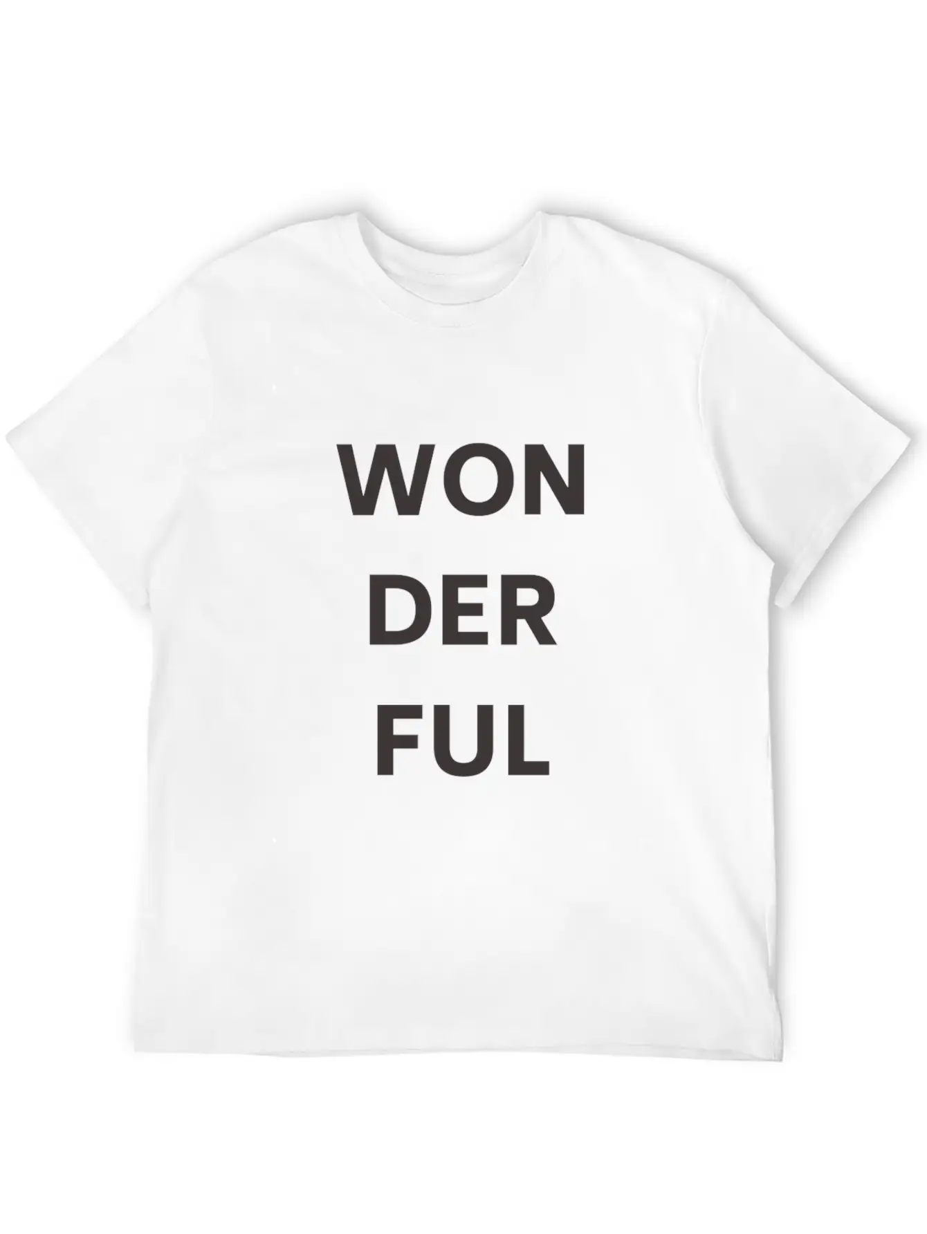 Wonderful, Superb, Fantastic Basic Graphic T-Shirt ¨C Daily Comfort In Soft Cotton