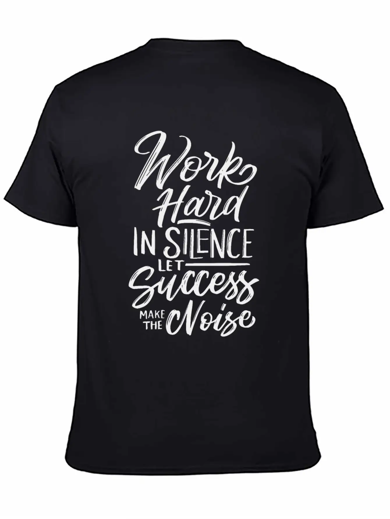 Work Hard In Silence Let Success Make The Noise Essential Cotton Tee For Daily Outfits ¨C Unisex Style