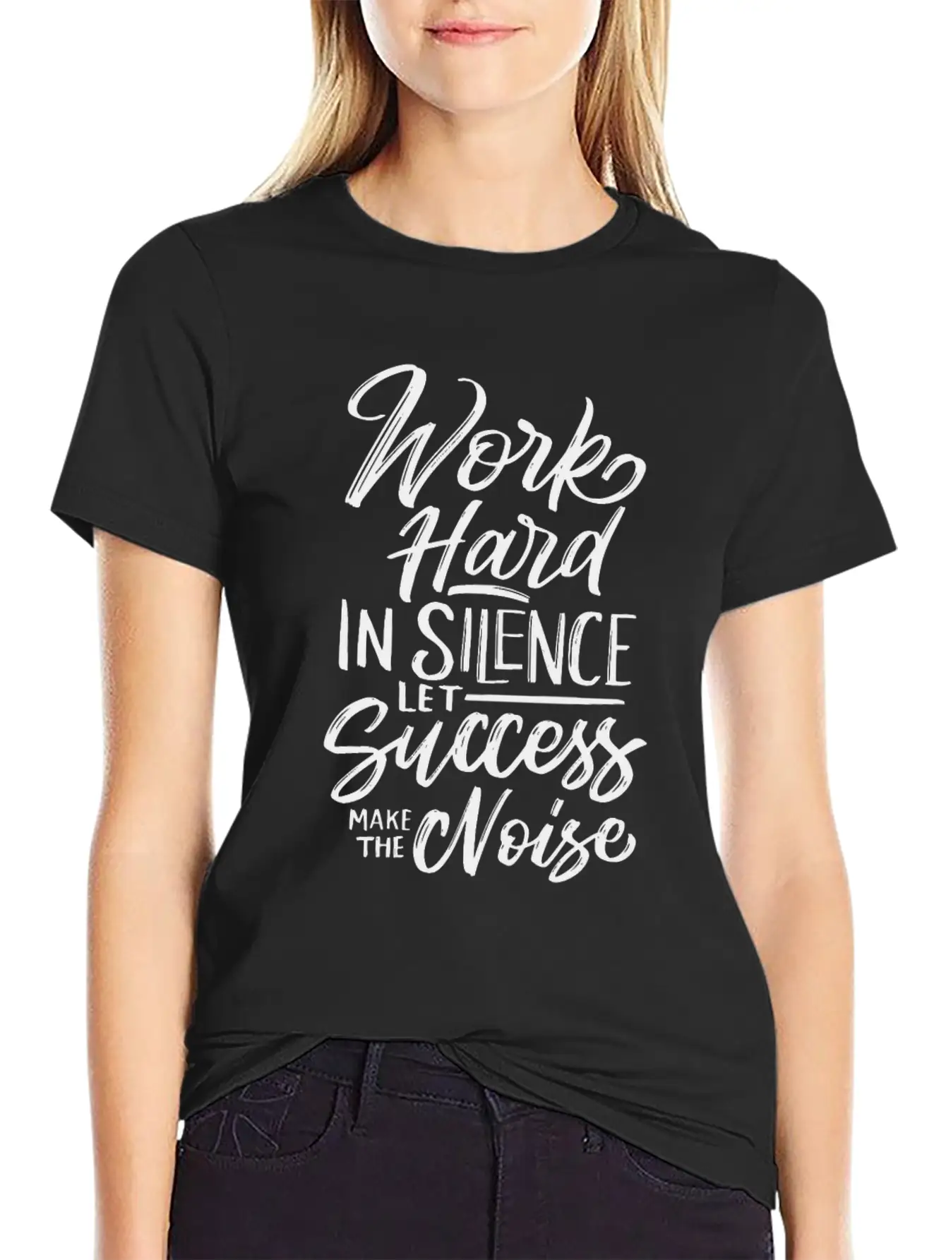 Work Hard In Silence Let Success Make The Noise Essential Cotton Tee For Daily Outfits ¨C Unisex Style
