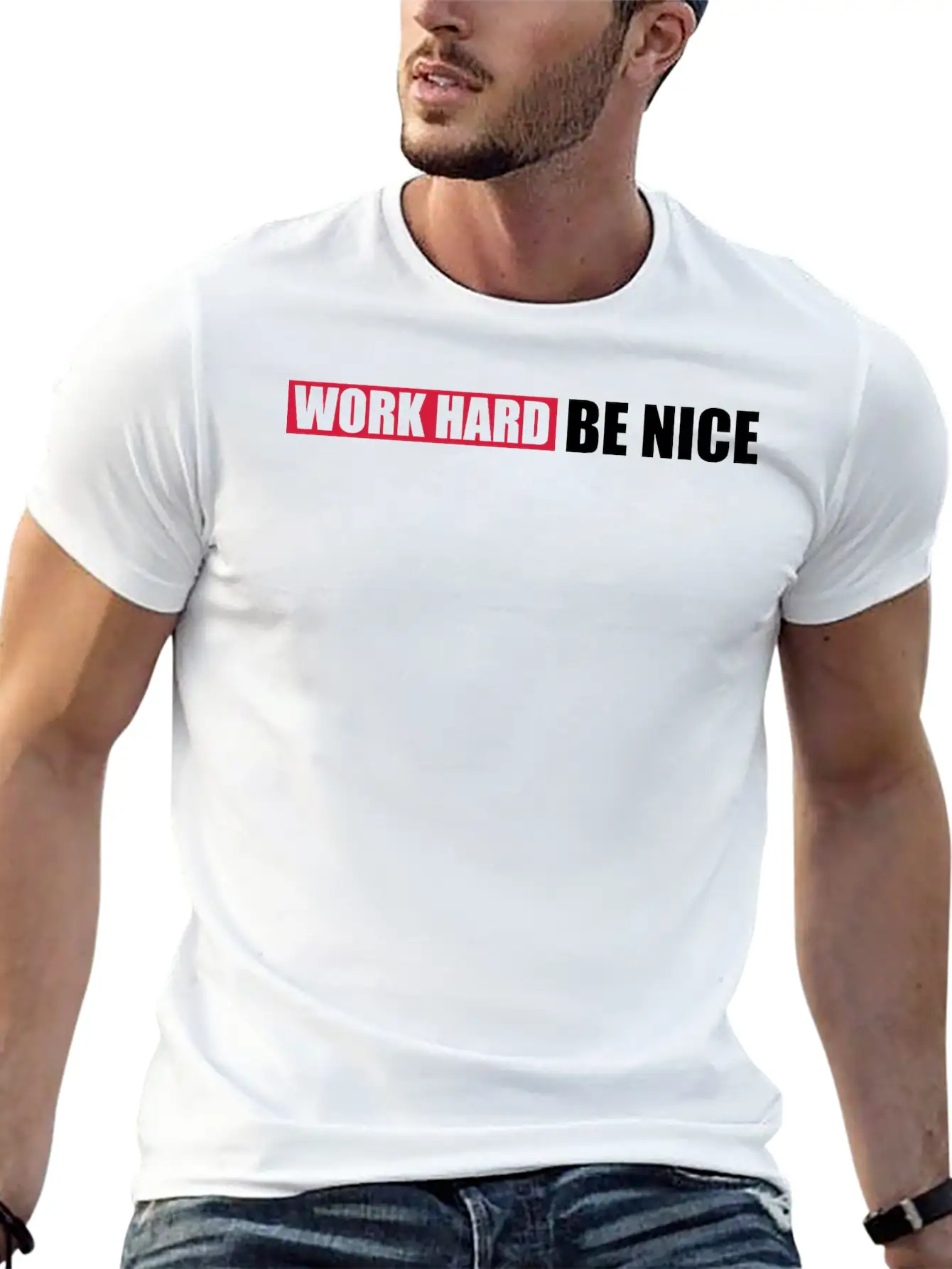 Work Hard Nice Unisex Casual T-Shirt ¨C Clean Design For Daily Comfort