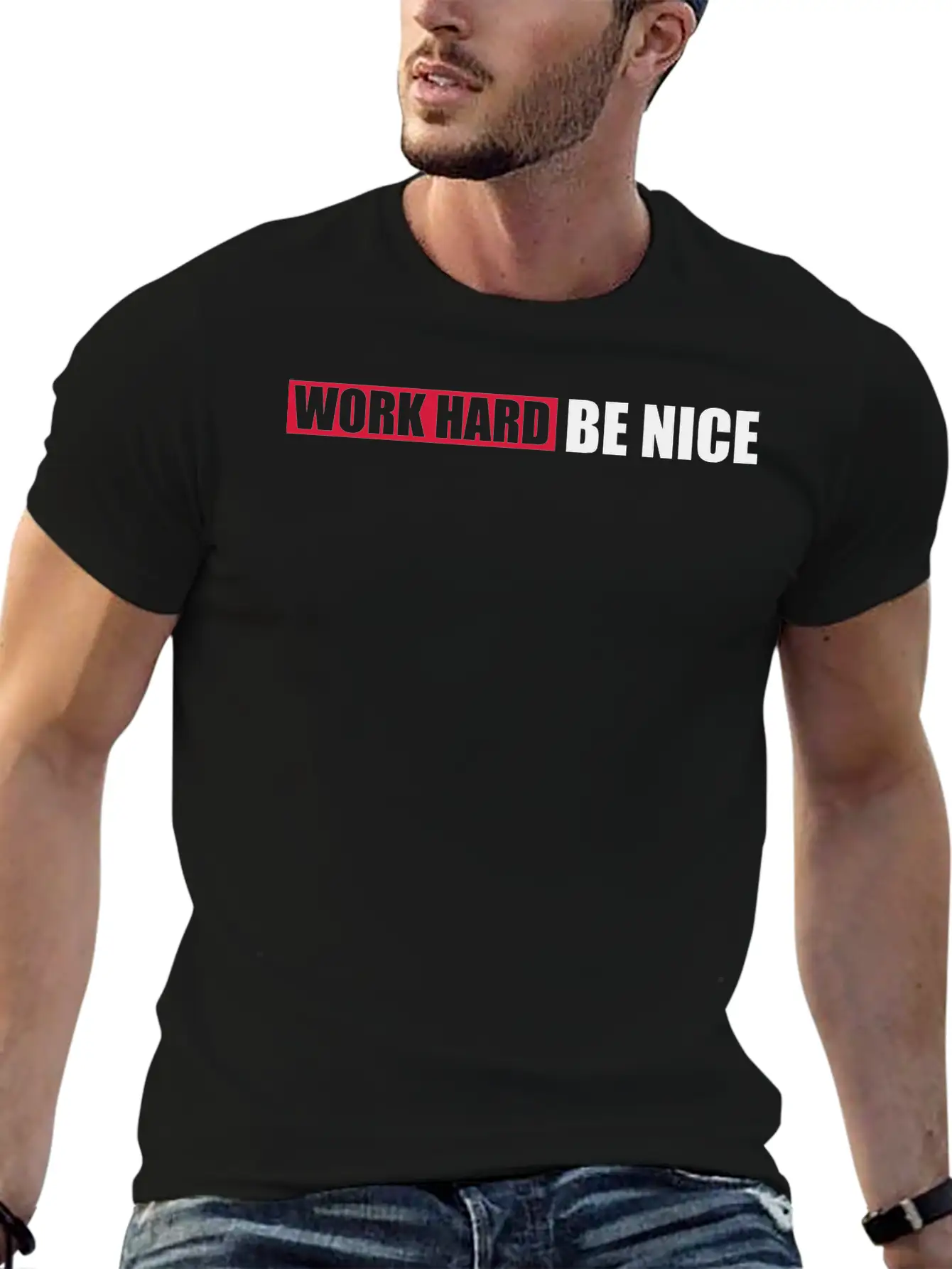 Work Hard Nice Unisex Casual T-Shirt ¨C Clean Design For Daily Comfort