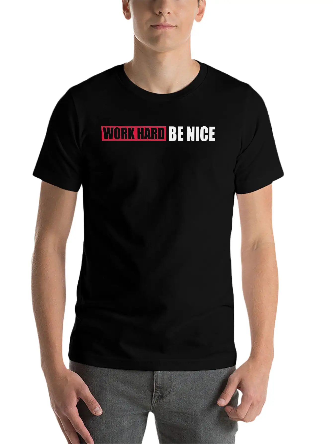 Work Hard Nice Unisex Casual T-Shirt ¨C Clean Design For Daily Comfort