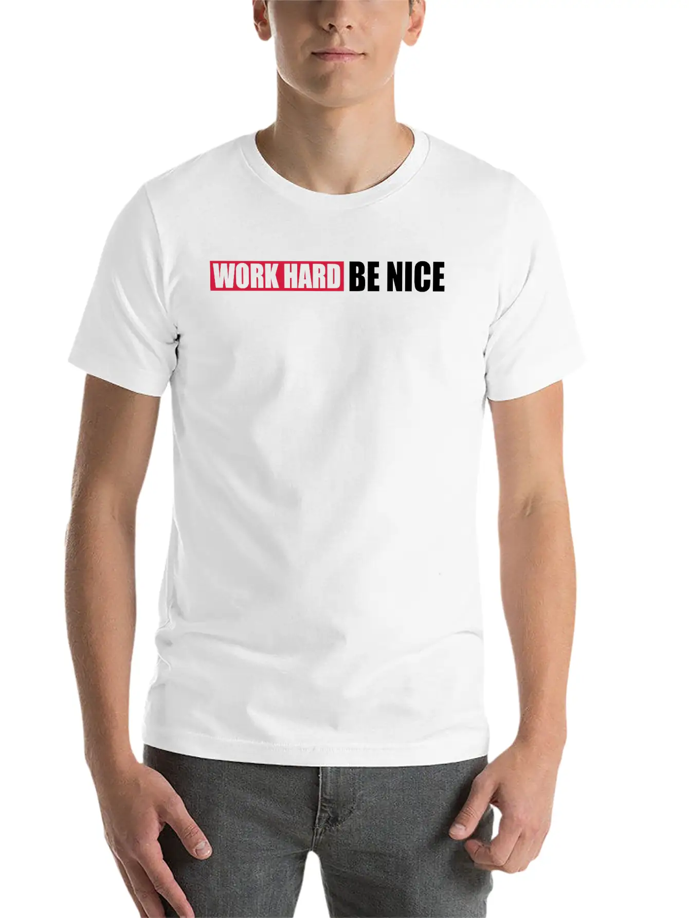 Work Hard Nice Unisex Casual T-Shirt ¨C Clean Design For Daily Comfort