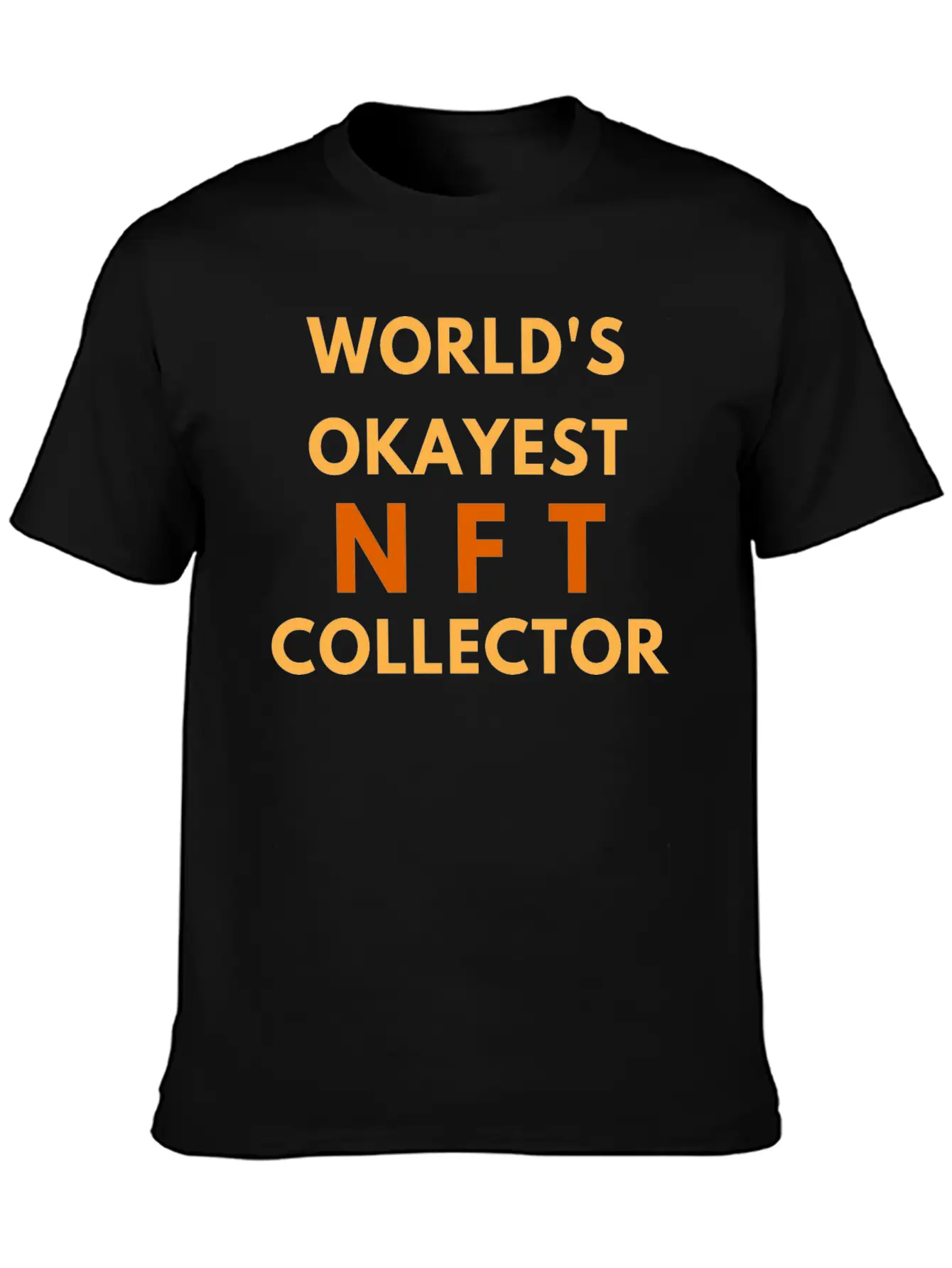 WORLD'S OKAYEST NFT COLLECTOR - NON FUNGIBLE TOKEN Lightweight Cotton T-Shirt ¨C Daily Comfort Graphic Shirt