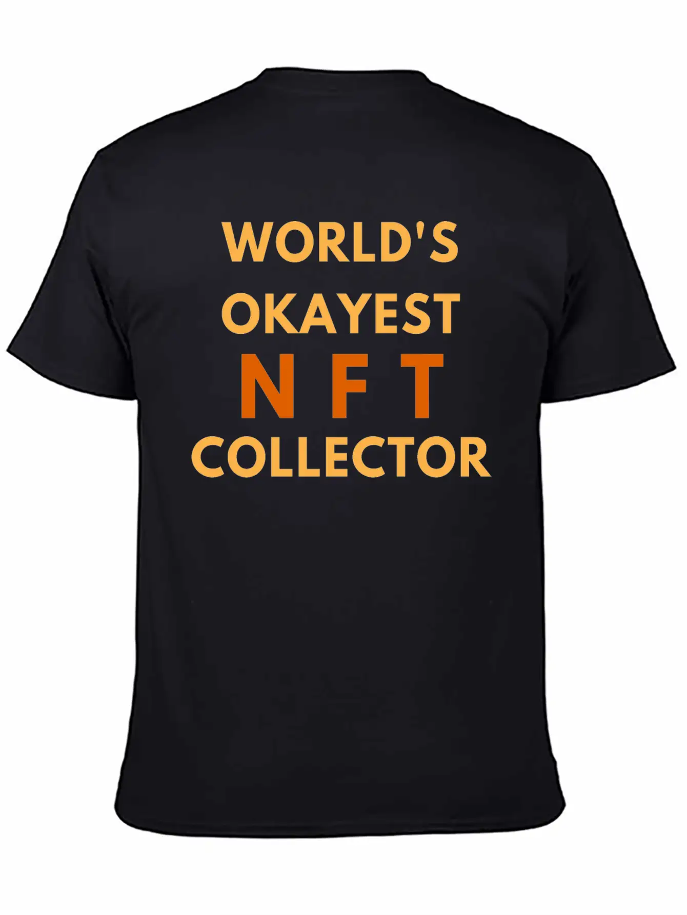 WORLD'S OKAYEST NFT COLLECTOR - NON FUNGIBLE TOKEN Lightweight Cotton T-Shirt ¨C Daily Comfort Graphic Shirt