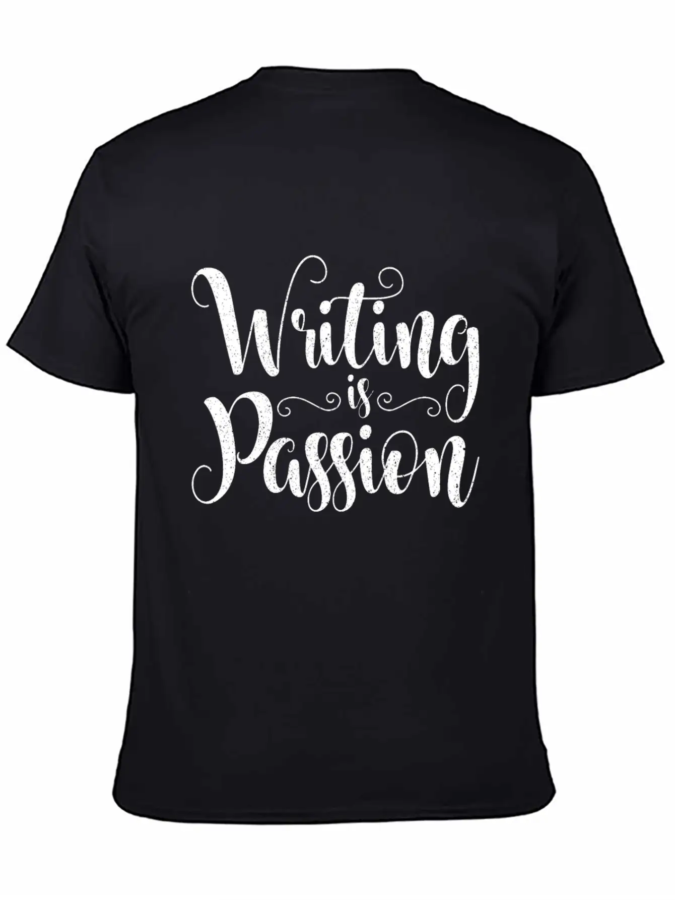 Writing Is Passion Writer Author Book Novel Gift Basic Graphic T-Shirt ¨C Daily Comfort In Soft Cotton