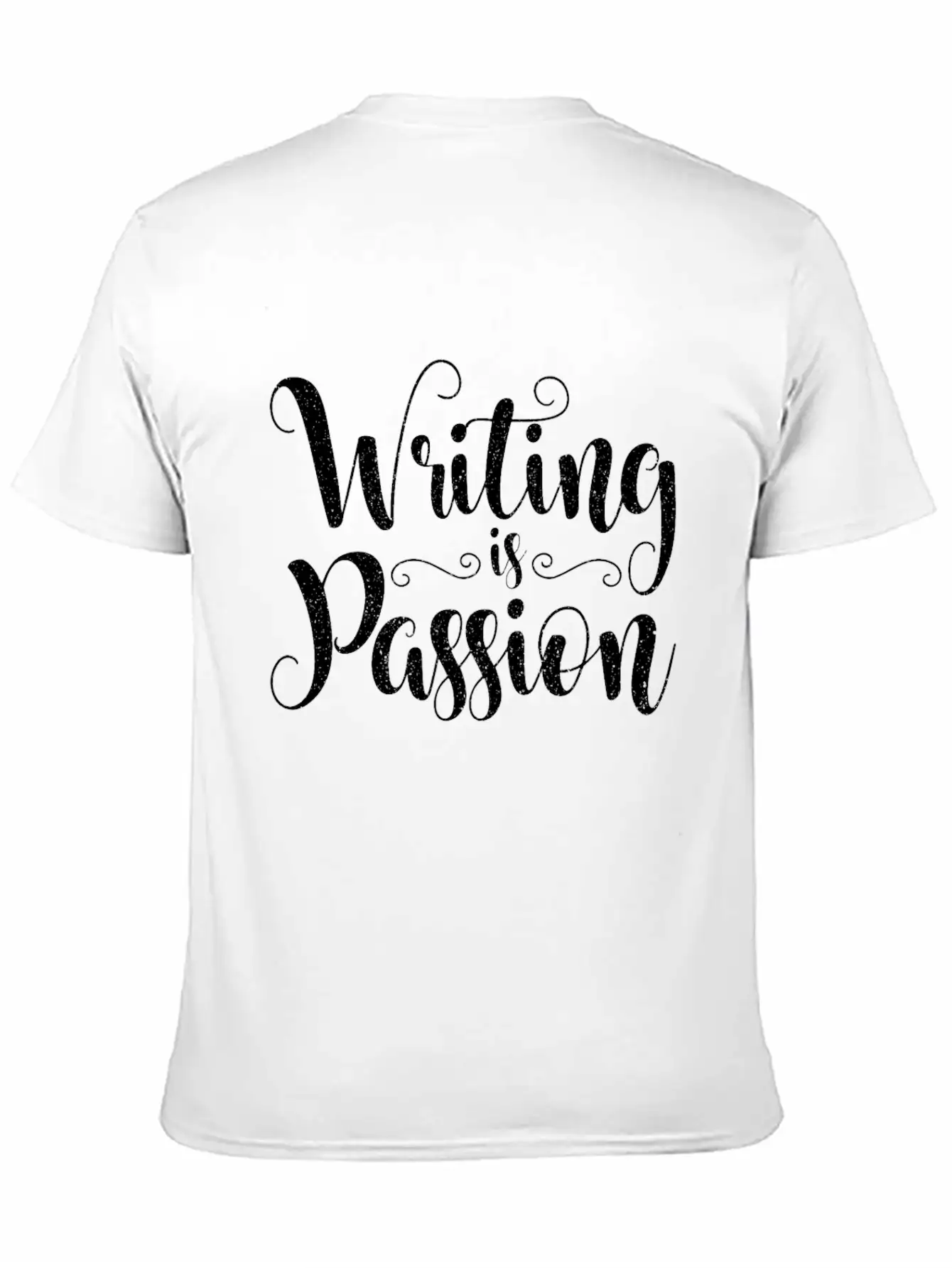 Writing Is Passion Writer Author Book Novel Gift Basic Graphic T-Shirt ¨C Daily Comfort In Soft Cotton