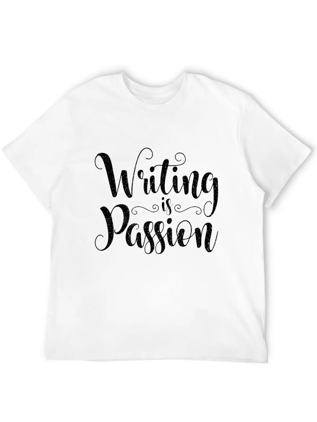 Writing Is Passion Writer Author Book Novel Gift Basic Graphic T-Shirt ¨C Daily Comfort In Soft Cotton