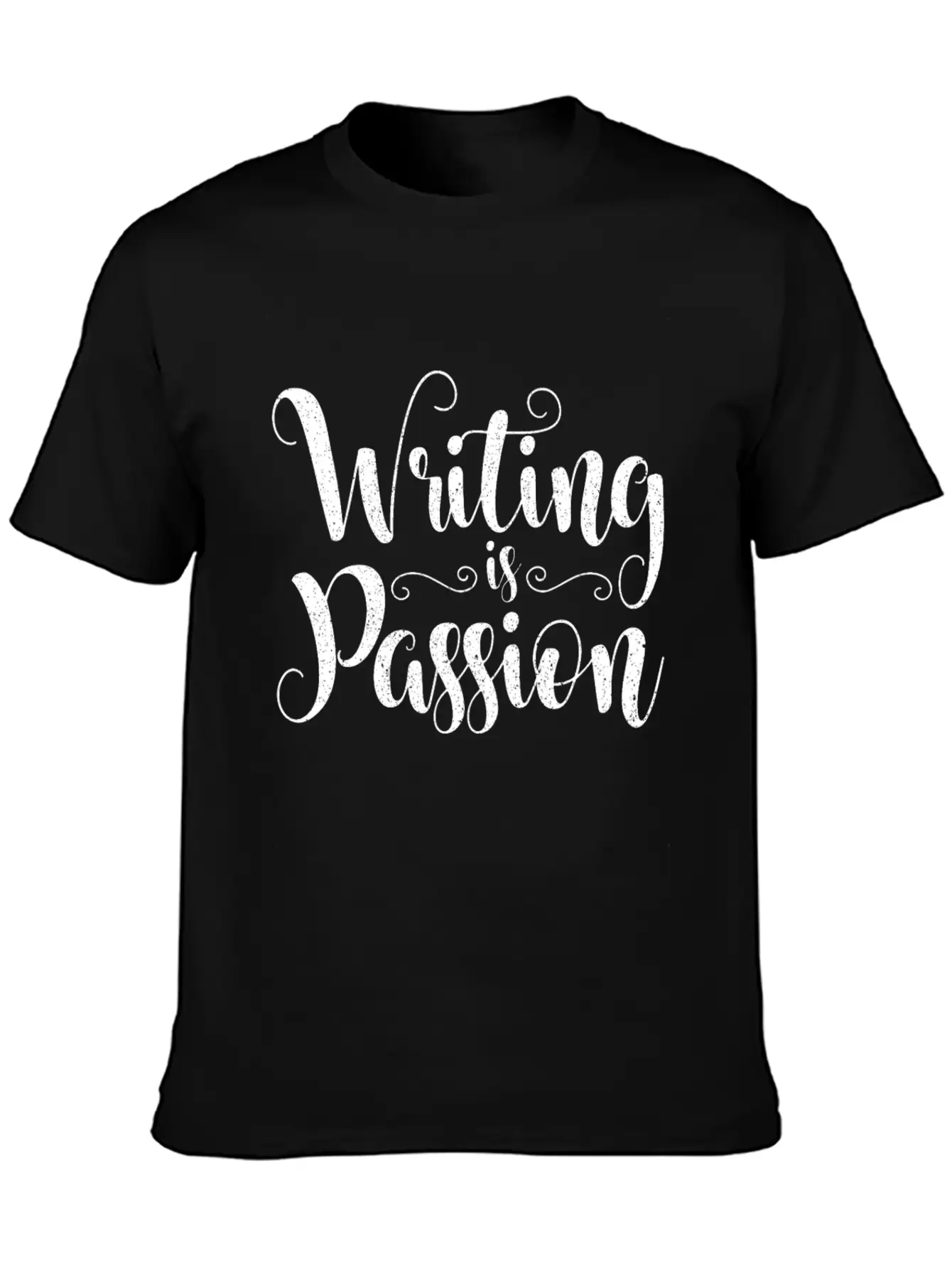Writing Is Passion Writer Author Book Novel Gift Basic Graphic T-Shirt ¨C Daily Comfort In Soft Cotton