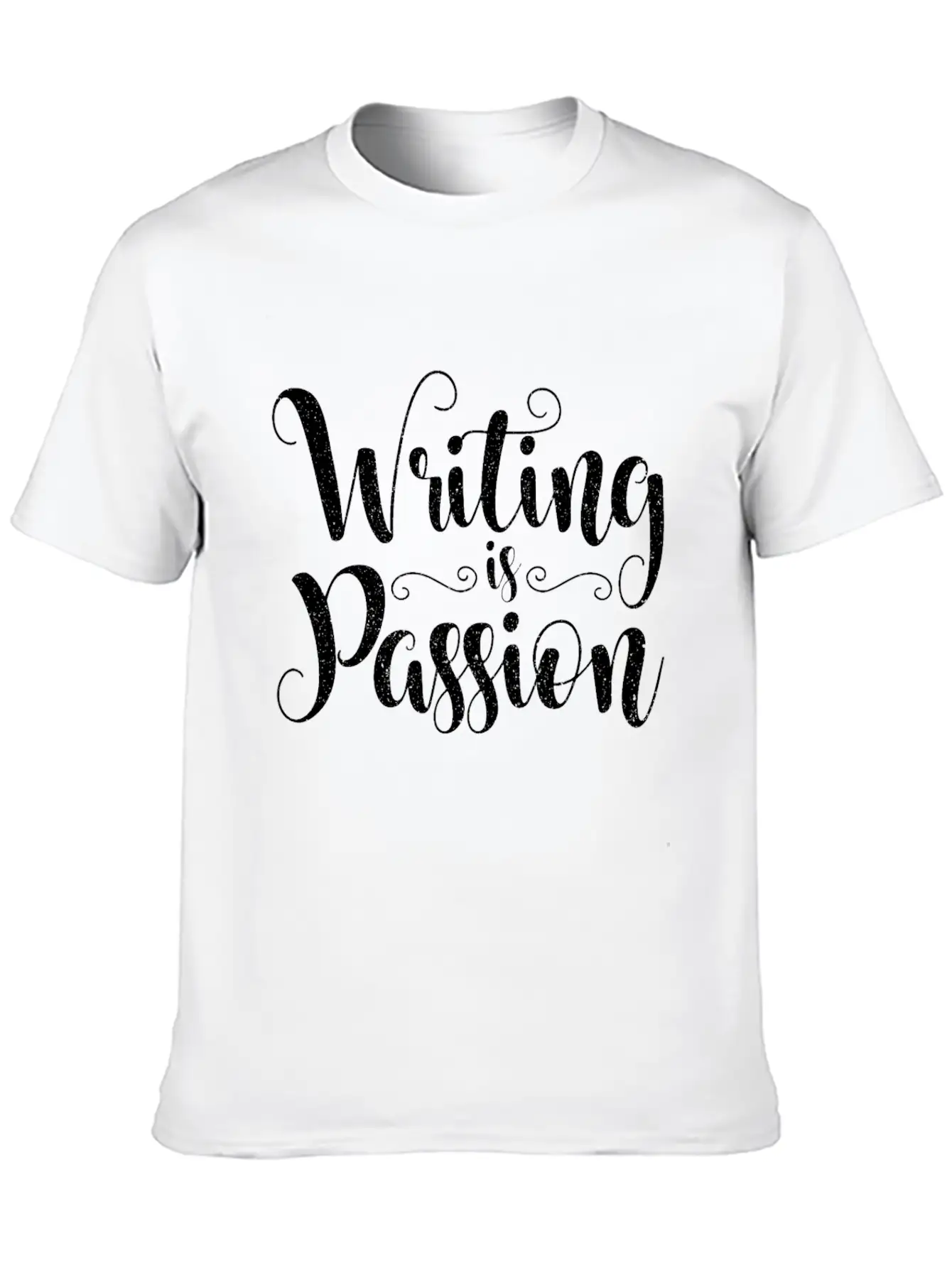 Writing Is Passion Writer Author Book Novel Gift Basic Graphic T-Shirt ¨C Daily Comfort In Soft Cotton