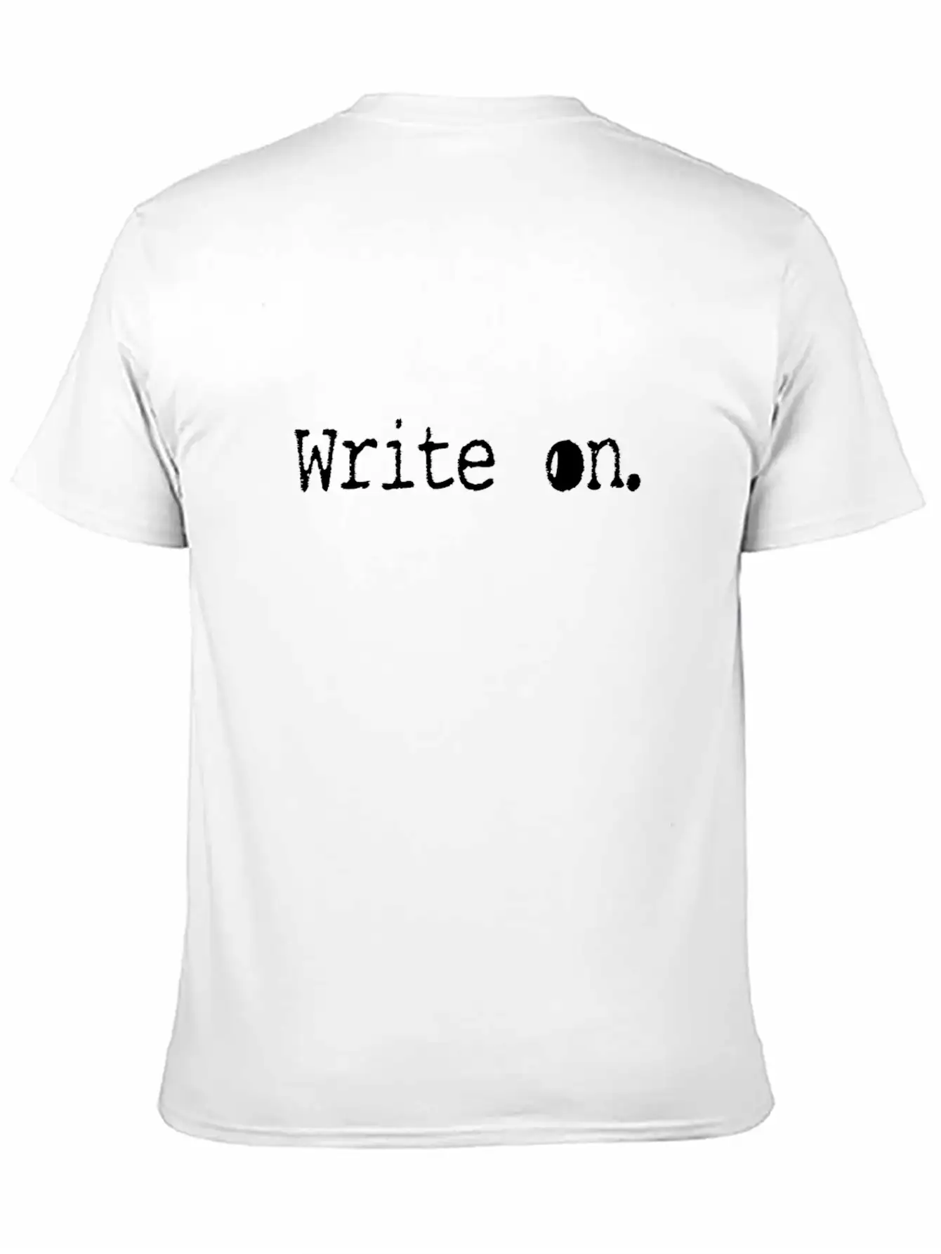 Writing/Writer : Write On. Unisex Casual T-Shirt ¨C Clean Design For Daily Comfort