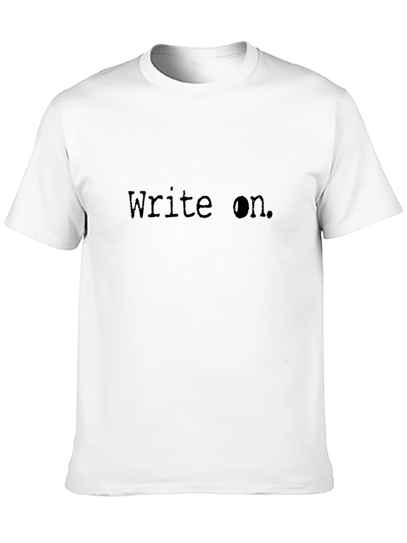 Writing/Writer : Write On. Unisex Casual T-Shirt ¨C Clean Design For Daily Comfort