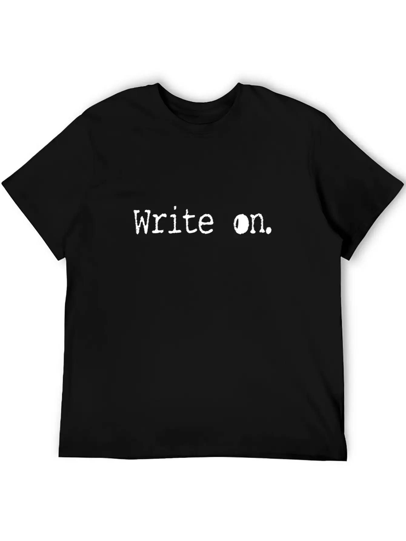 Writing/Writer : Write On. Unisex Casual T-Shirt ¨C Clean Design For Daily Comfort